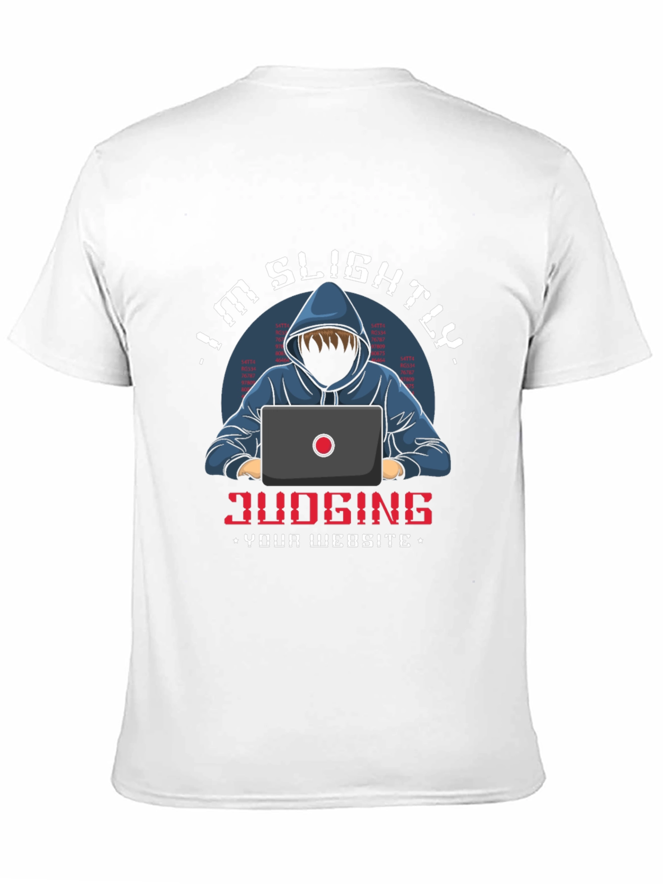 Im Slightly Judging Your Website T-Shirt
