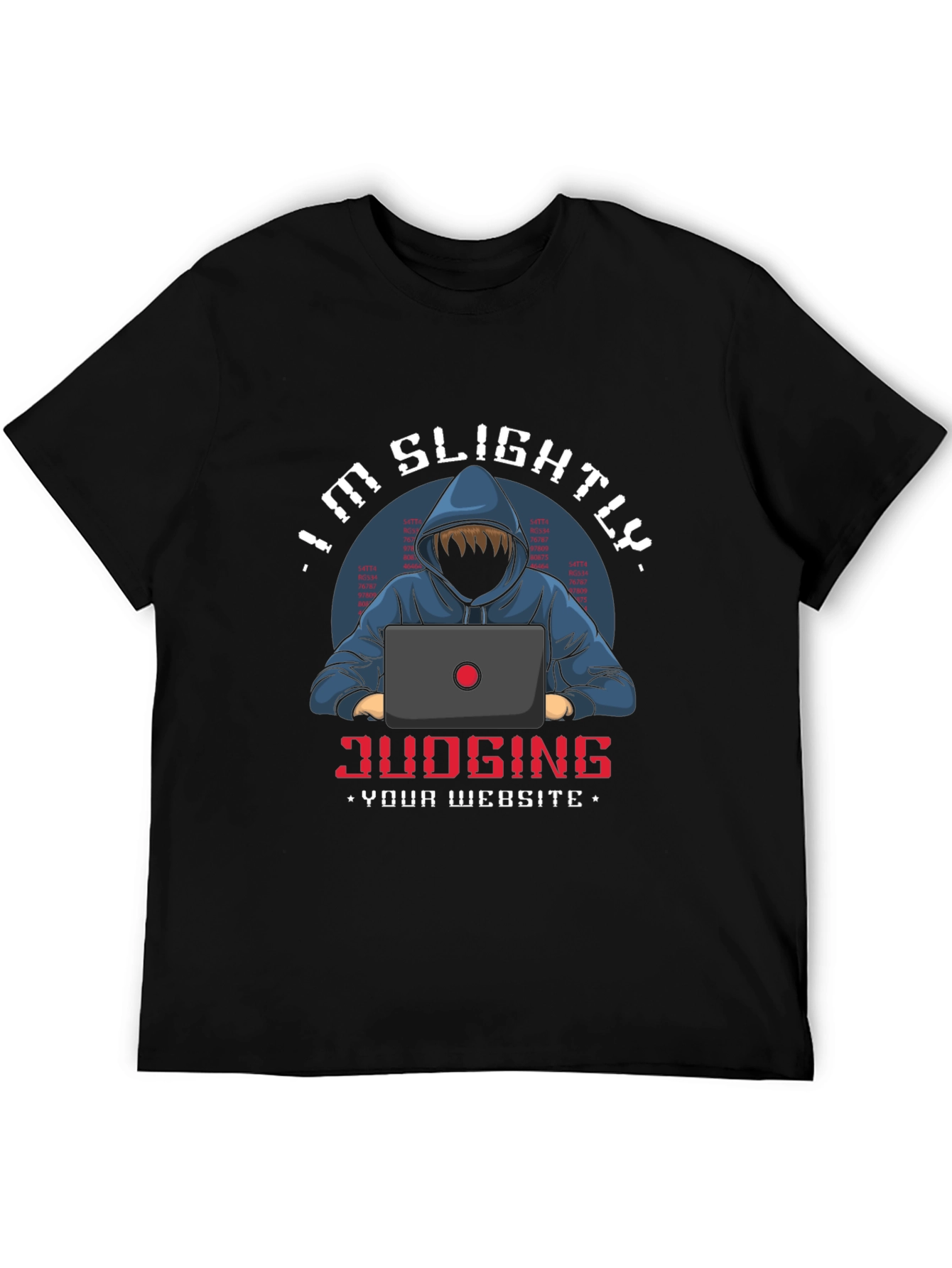 Im Slightly Judging Your Website T-Shirt