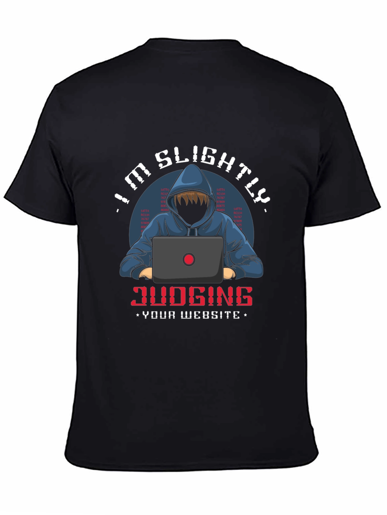 Im Slightly Judging Your Website T-Shirt