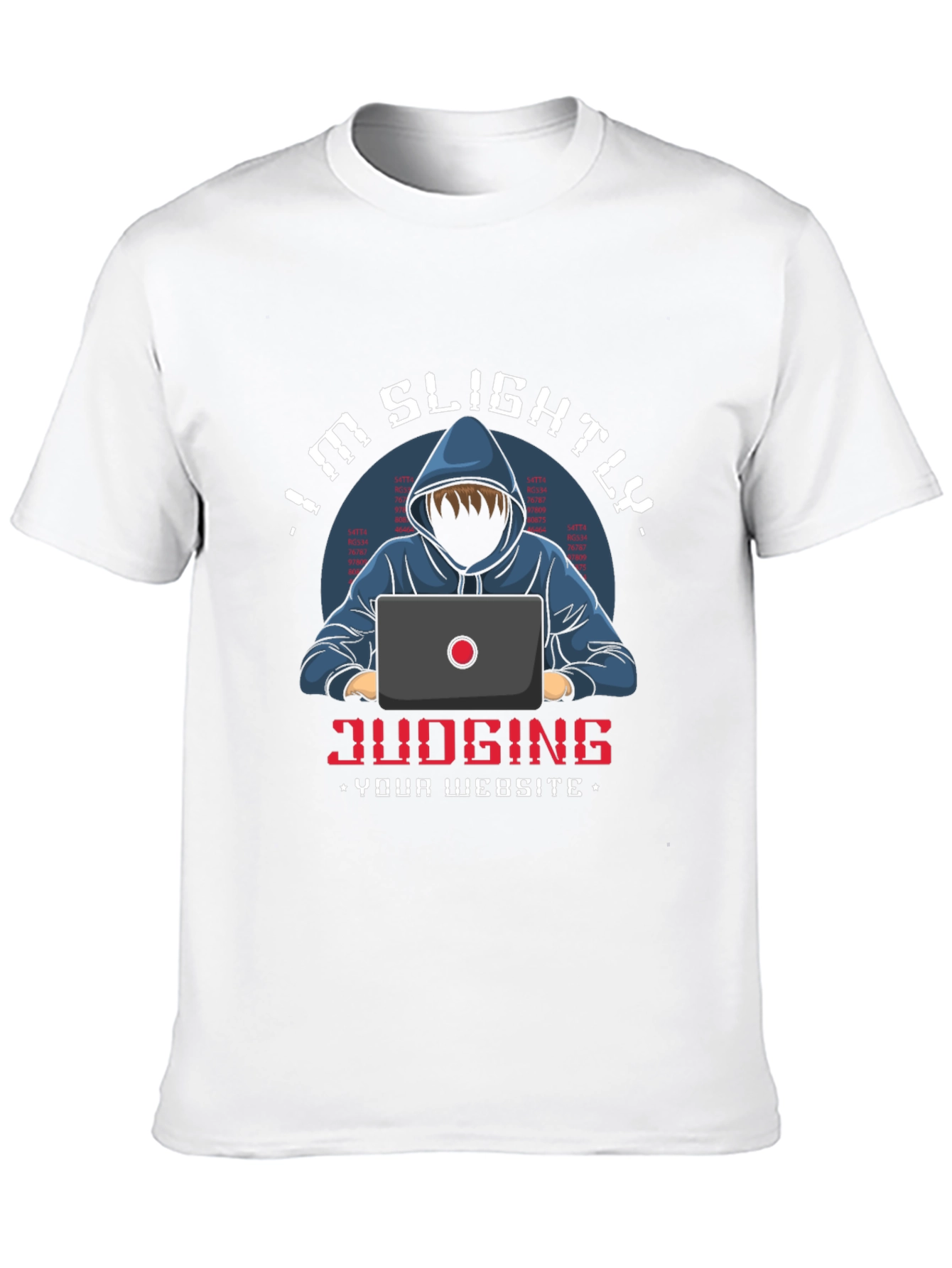 Im Slightly Judging Your Website T-Shirt