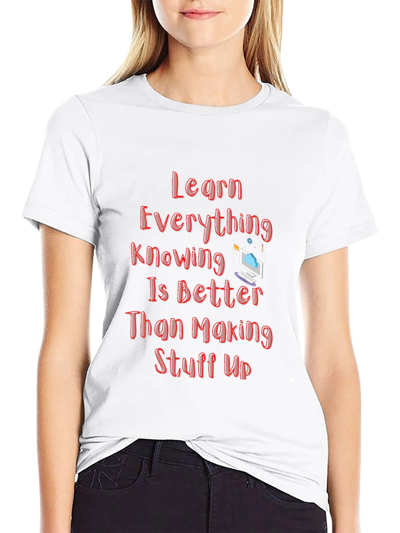 Learn Everything Graphic T-Shirt