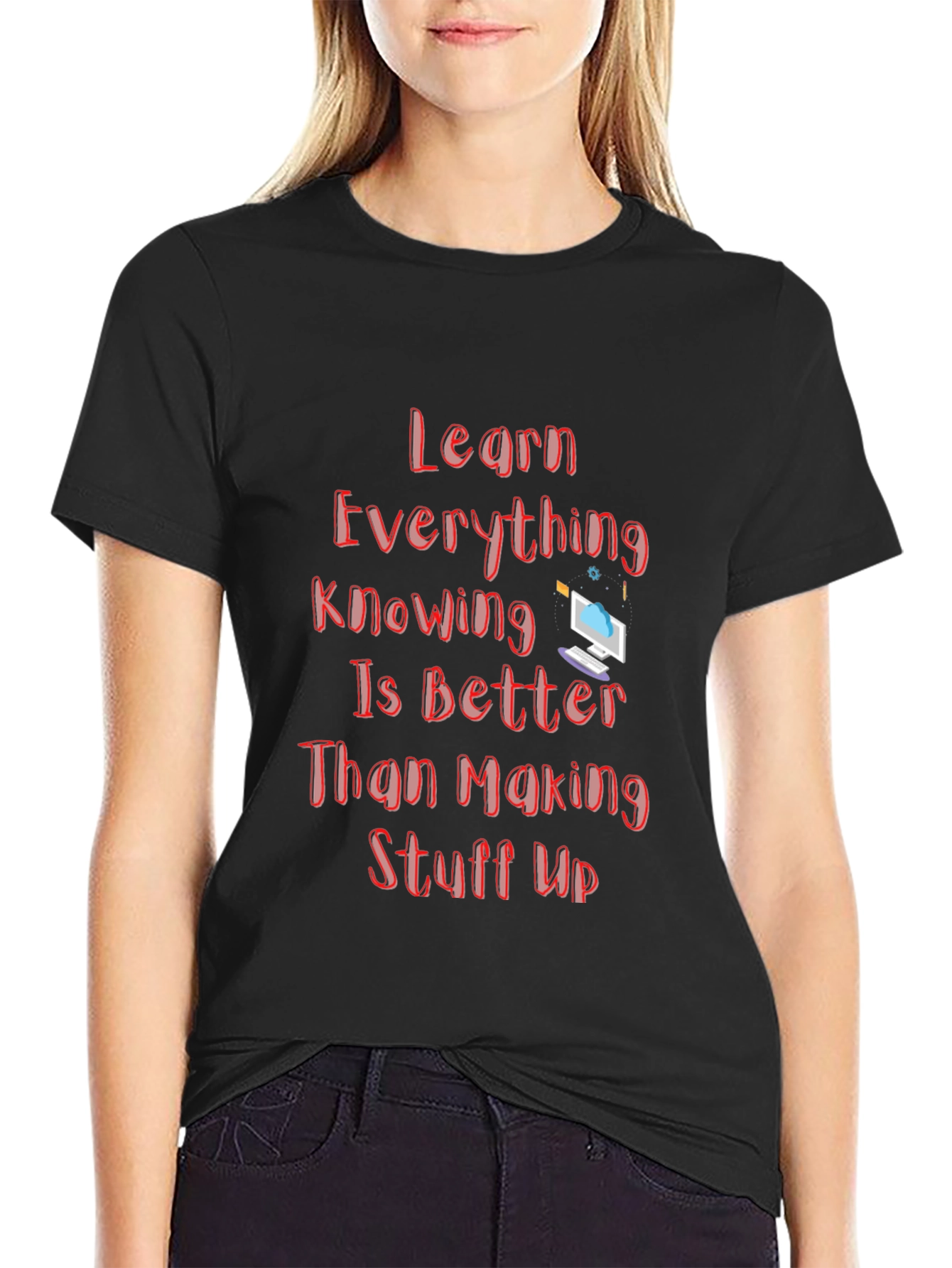 Learn Everything Graphic T-Shirt