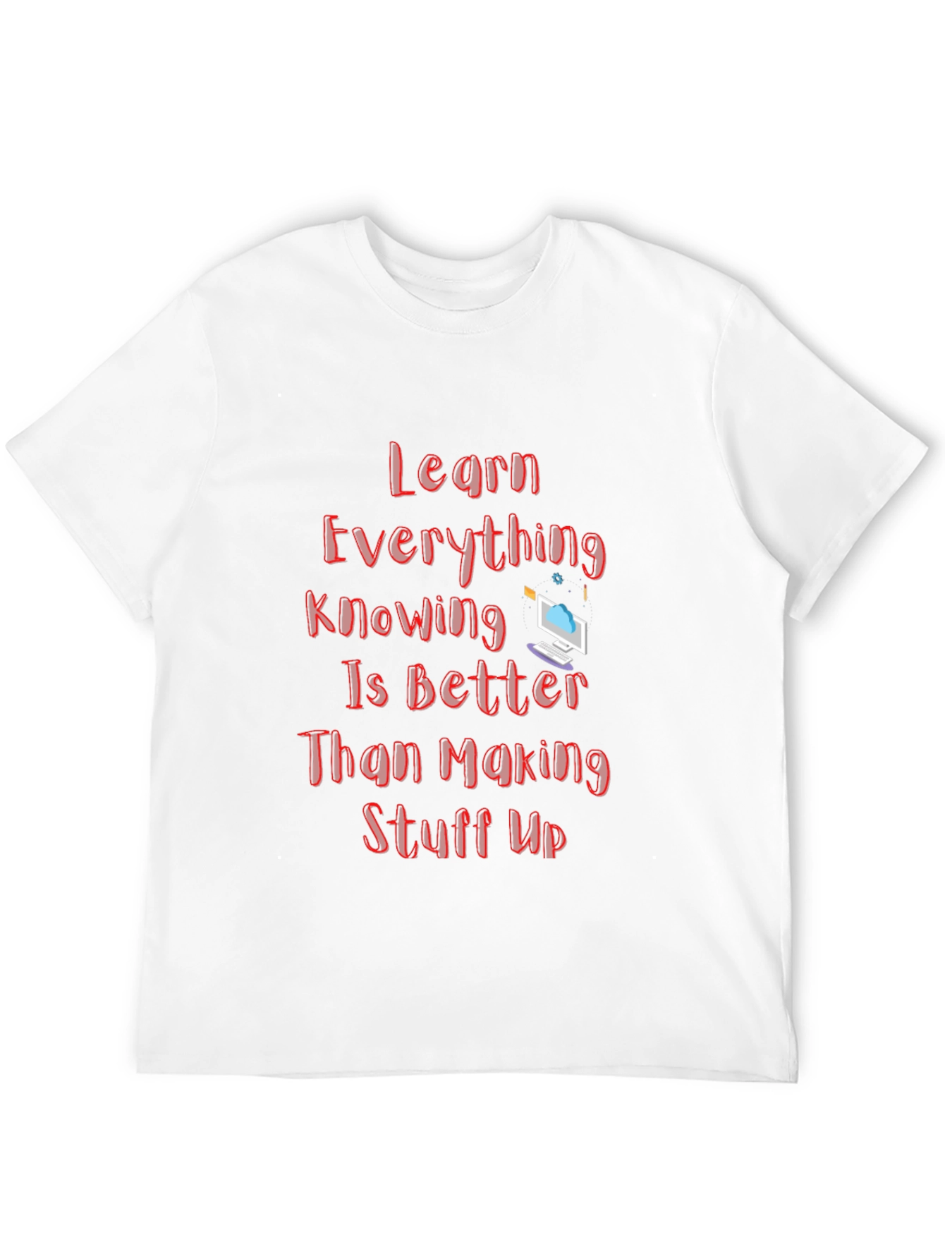 Learn Everything Graphic T-Shirt