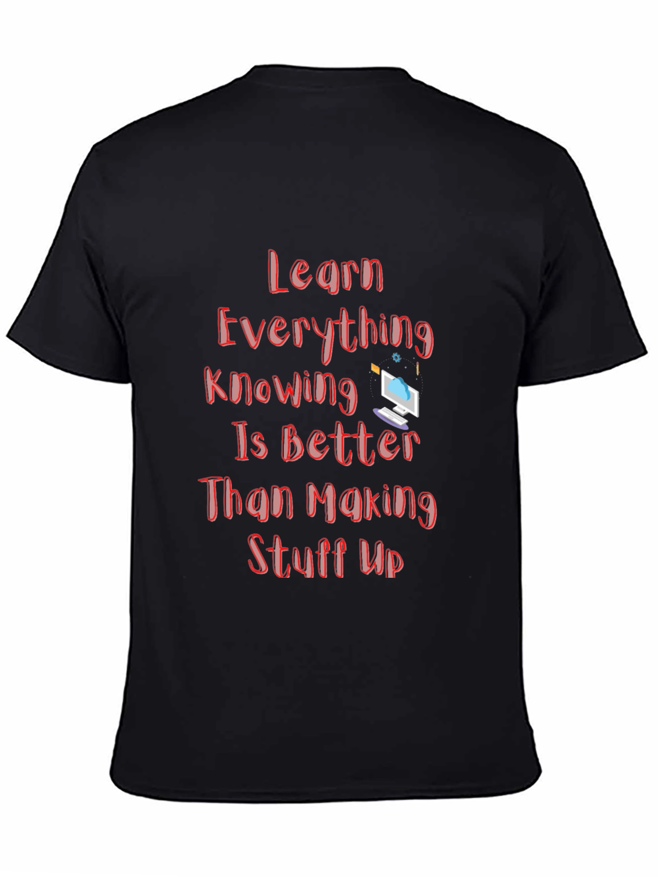 Learn Everything Graphic T-Shirt