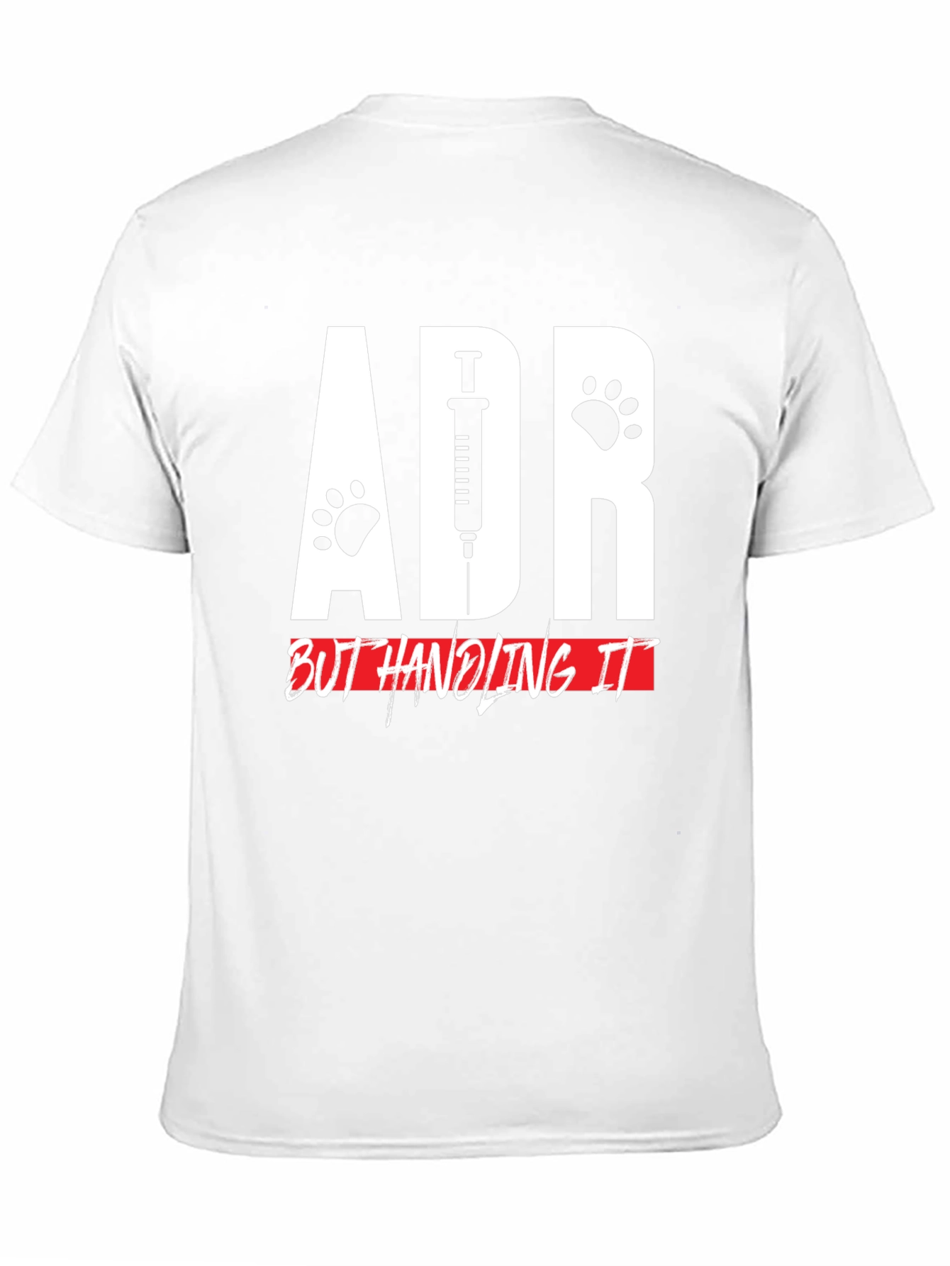 ADR But Handling It Veterinarian T-Shirt