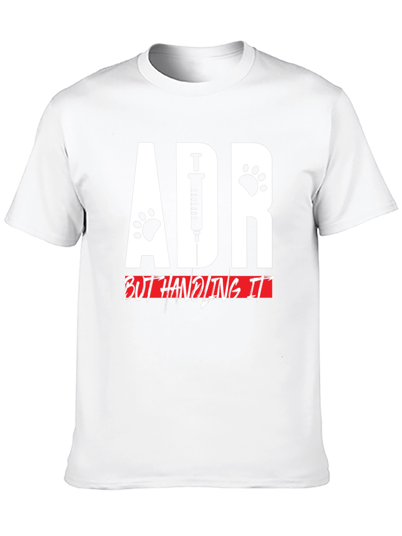 ADR But Handling It Veterinarian T-Shirt