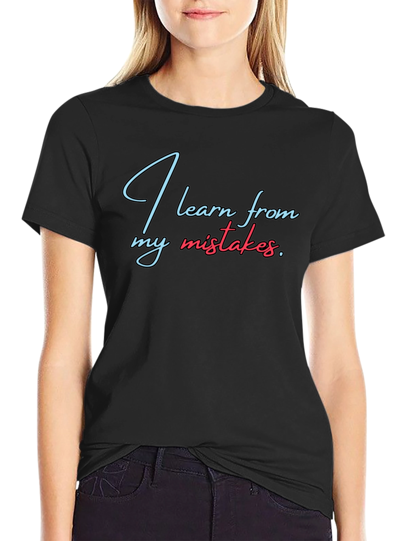 I Learn From My Mistakes T-Shirt