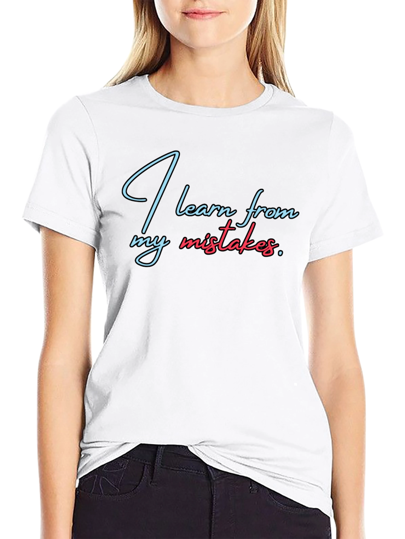 I Learn From My Mistakes T-Shirt