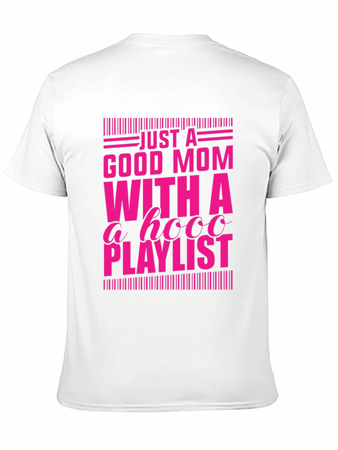 Good Mom with a HOOO Playlist T-Shirt