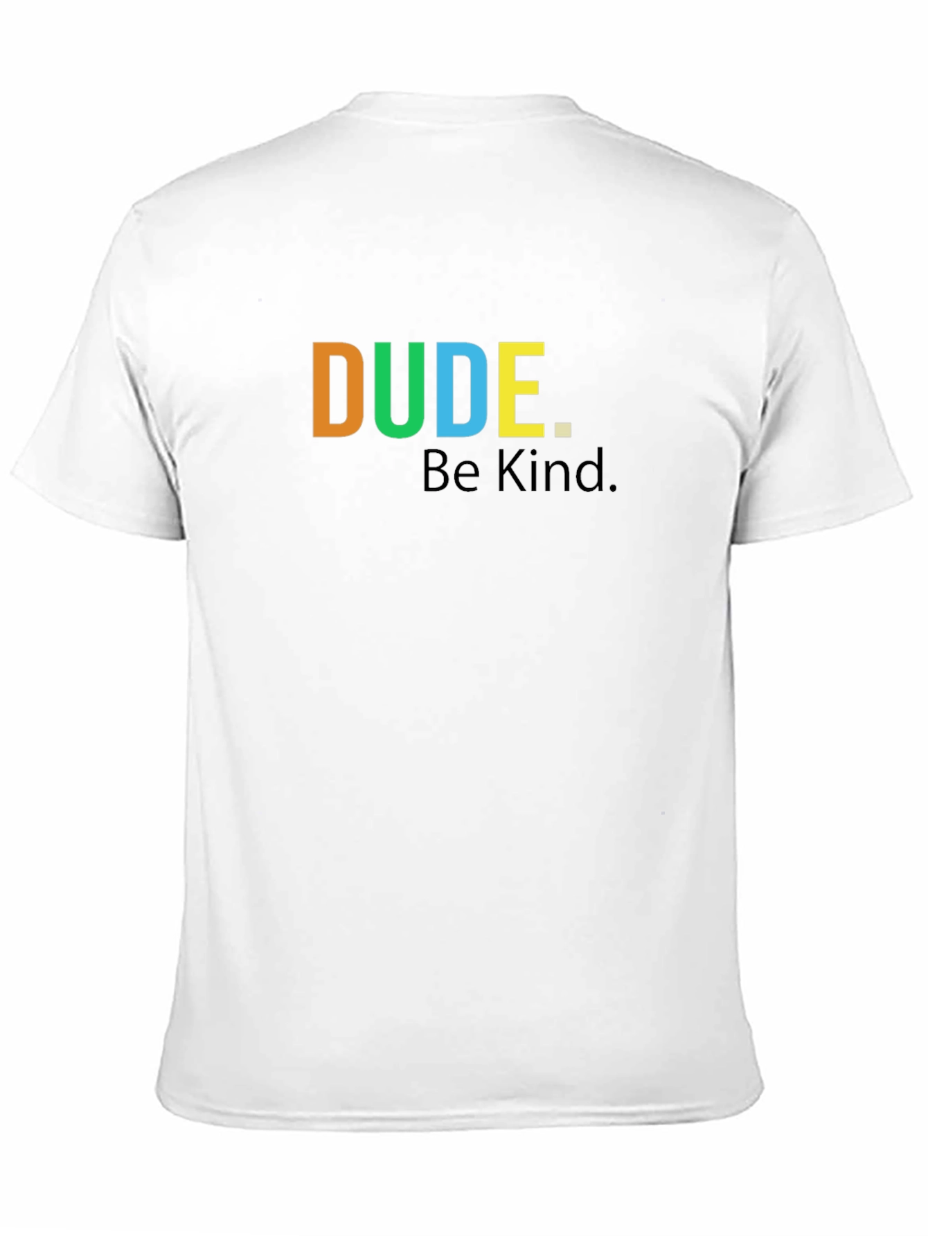 Dude. Be Kind. Graphic T-Shirt