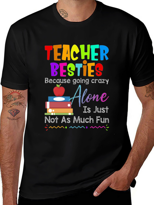 Teacher Besties T-Shirt - Crazy Fun