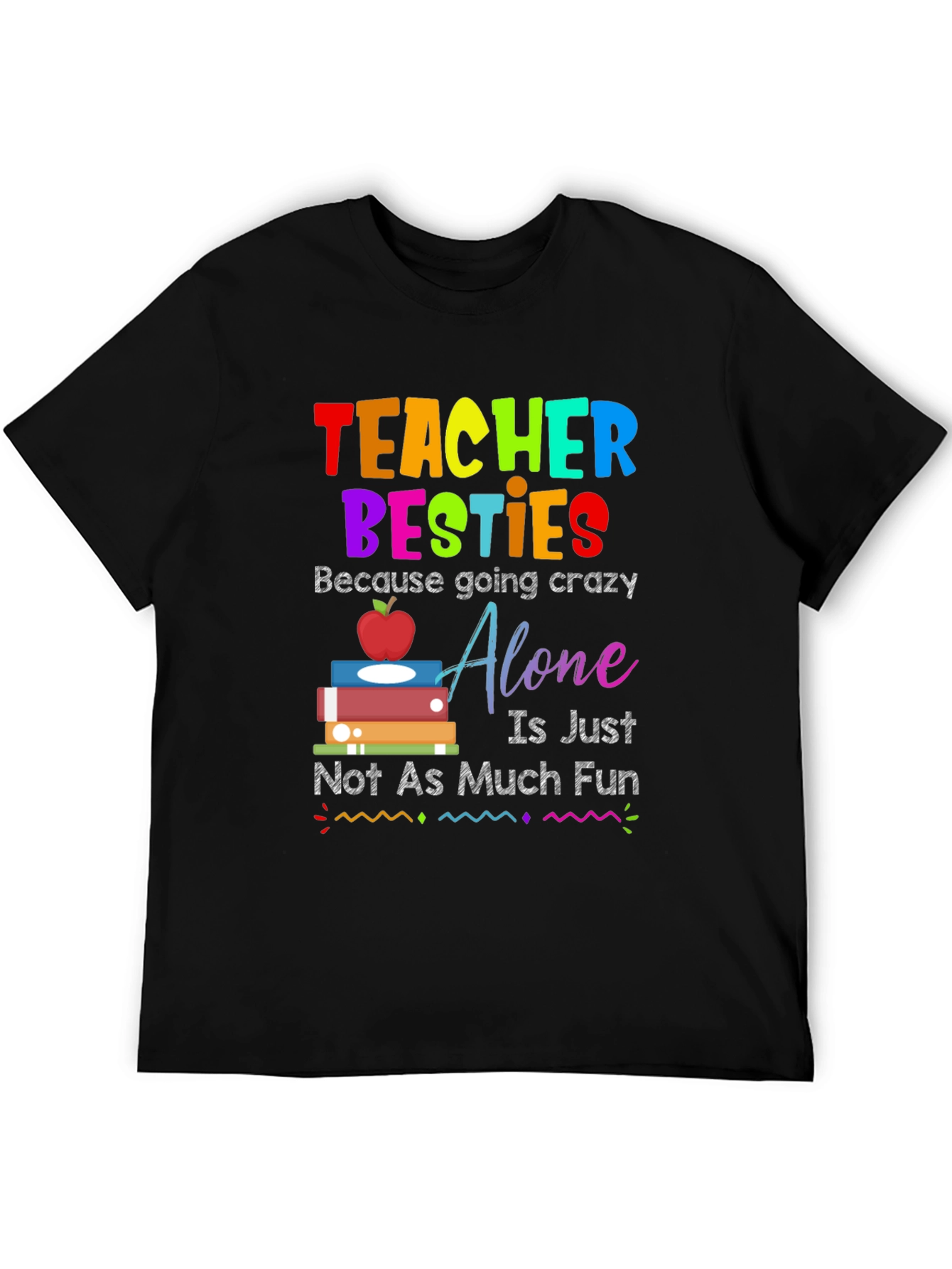 Teacher Besties T-Shirt - Crazy Fun