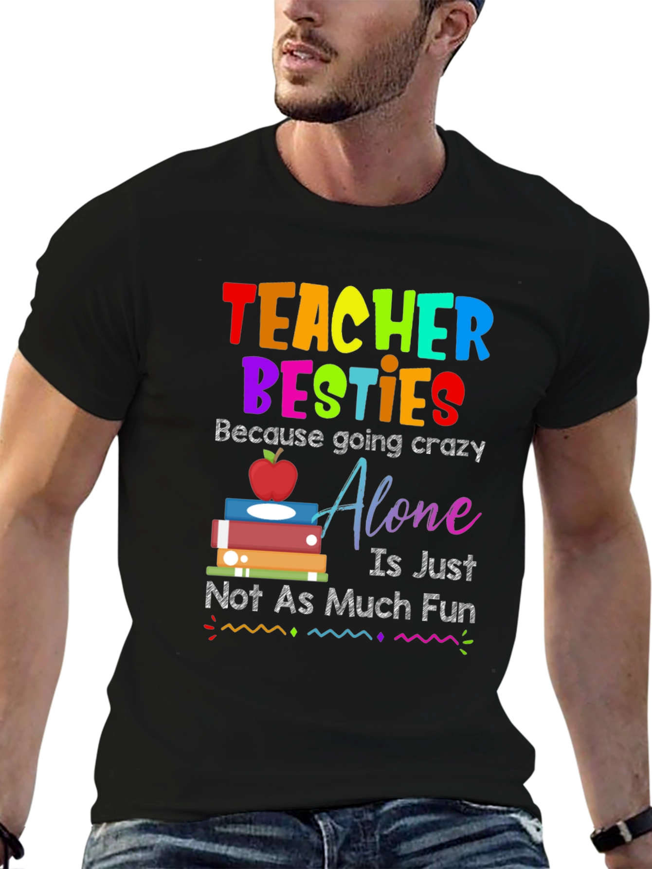 Teacher Besties T-Shirt - Crazy Fun