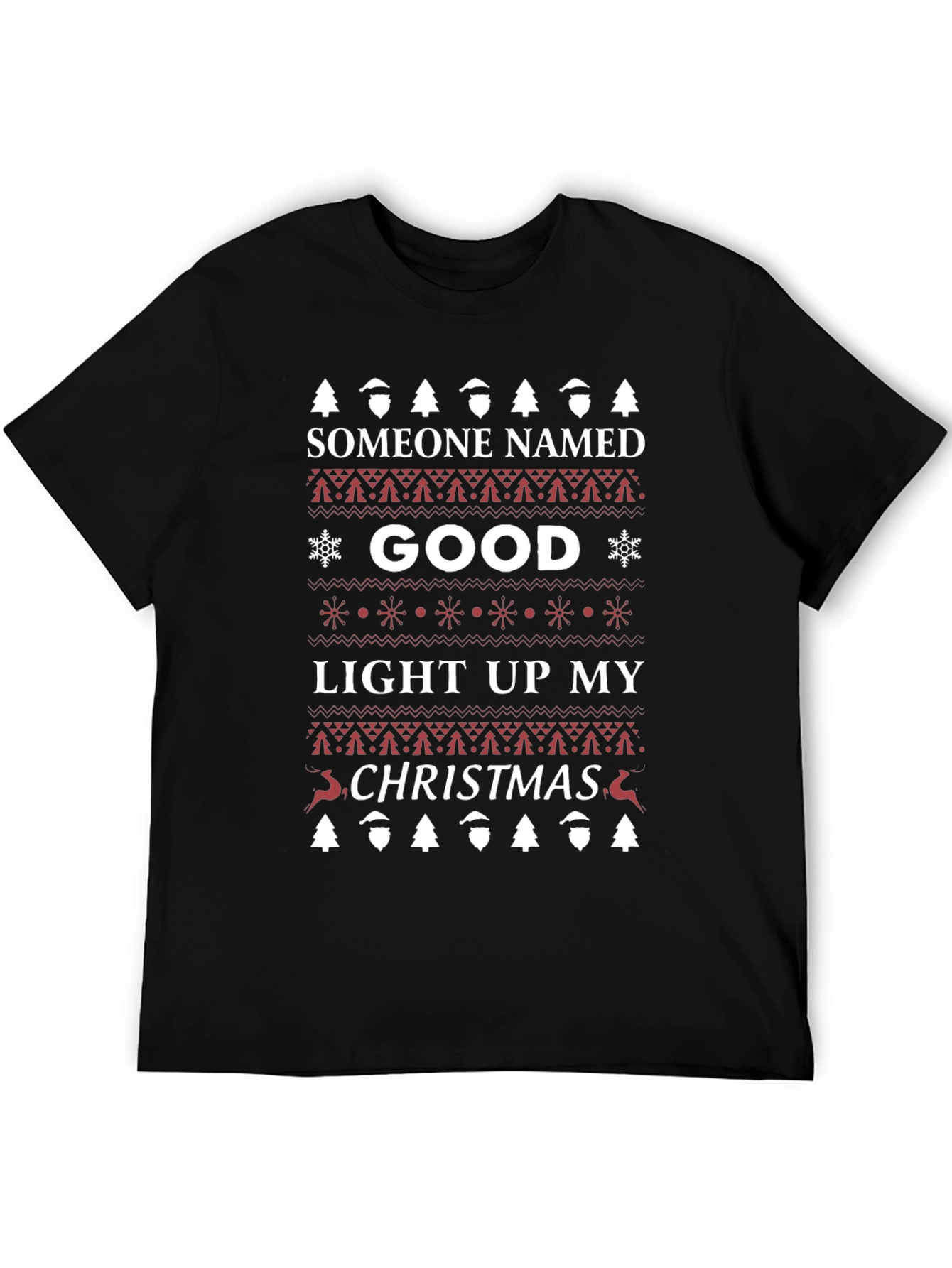Someone Named Good Christmas Sweater Style T-Shirt