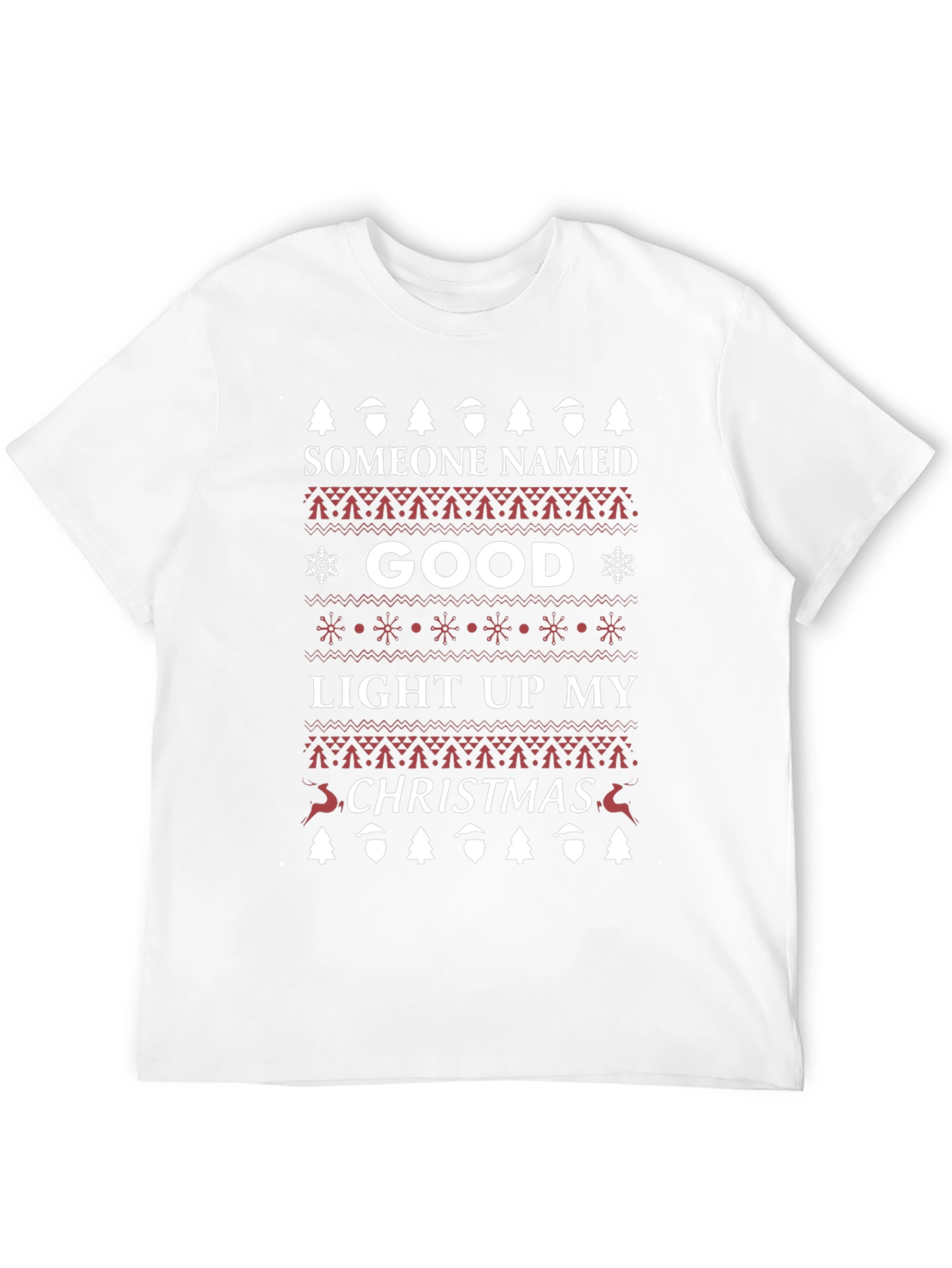 Someone Named Good Christmas Sweater Style T-Shirt
