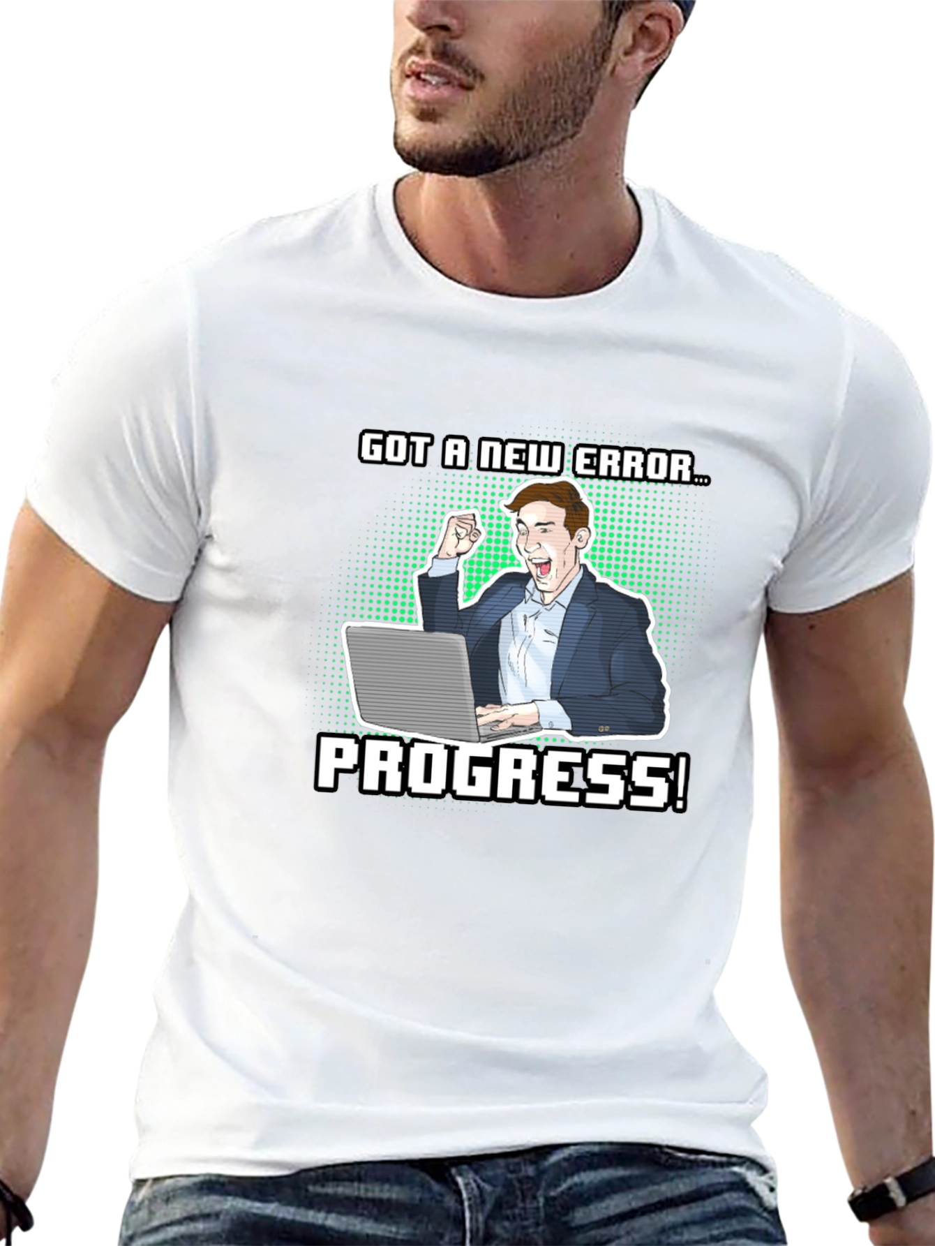 Got a New Error Progress! T-Shirt