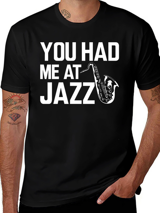 You Had Me At Jazz Graphic Tee