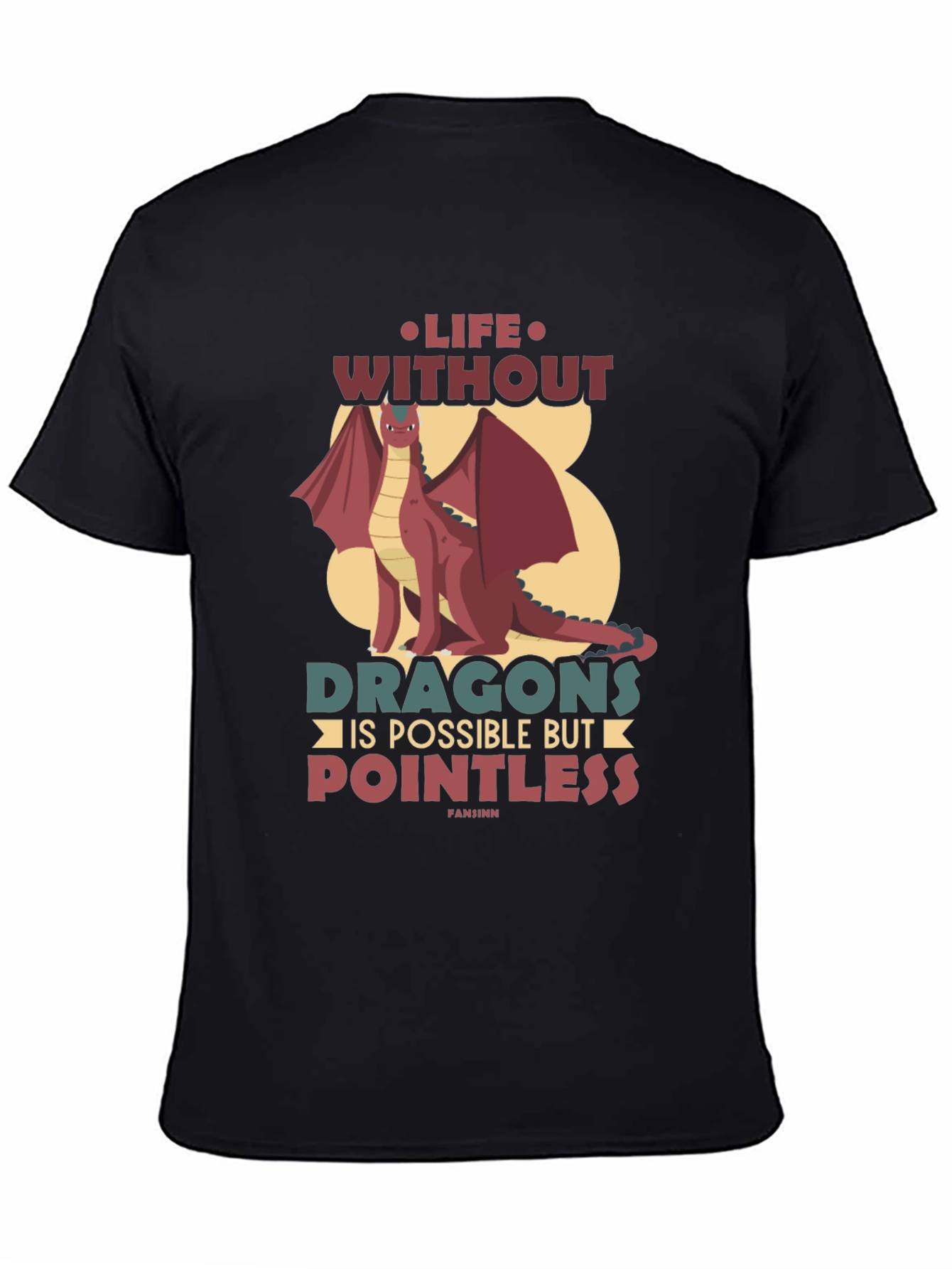Life Without Dragons T-Shirt - Pointless Tee