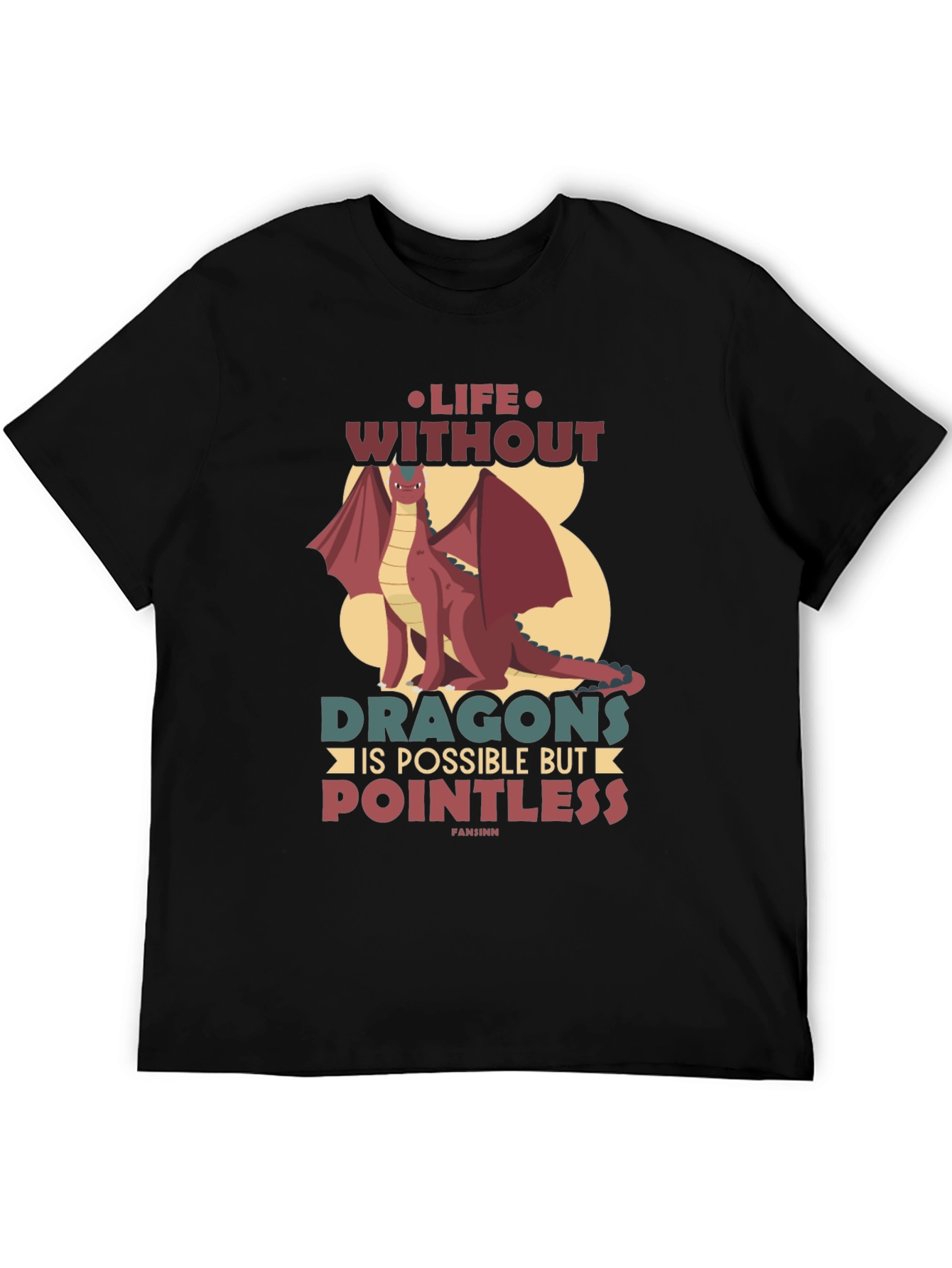 Life Without Dragons T-Shirt - Pointless Tee
