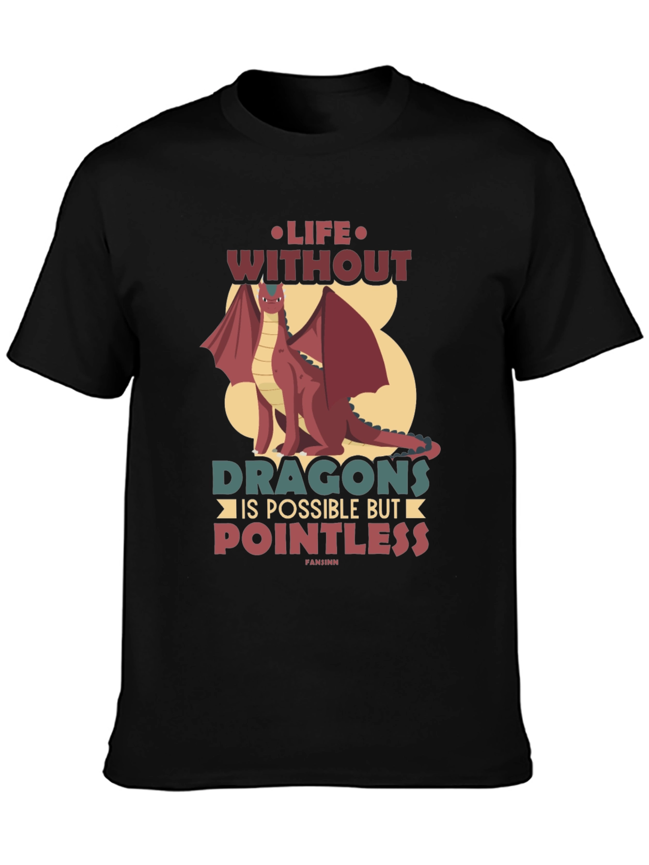 Life Without Dragons T-Shirt - Pointless Tee