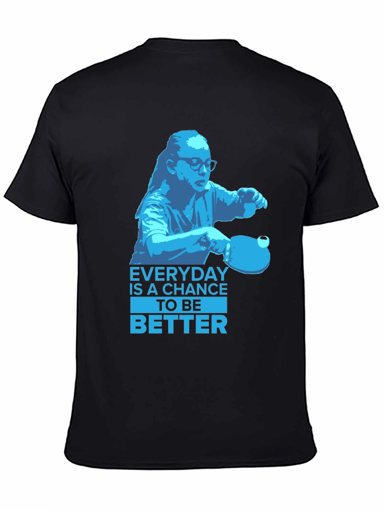 Everyday is a Chance T-Shirt