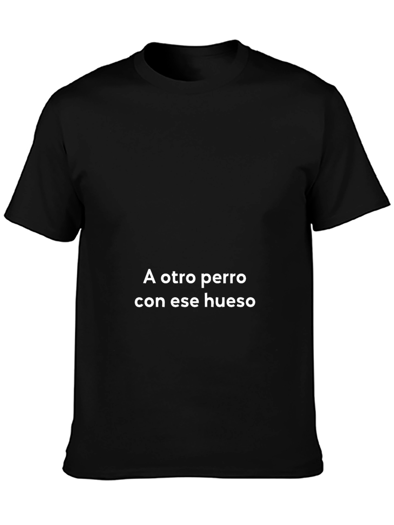 A Otro Perro Con Ese Hueso T-Shirt