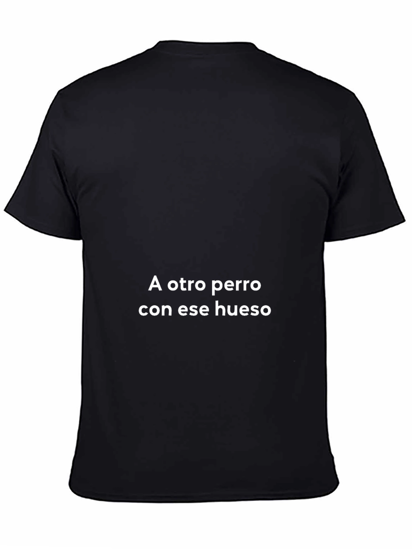 A Otro Perro Con Ese Hueso T-Shirt