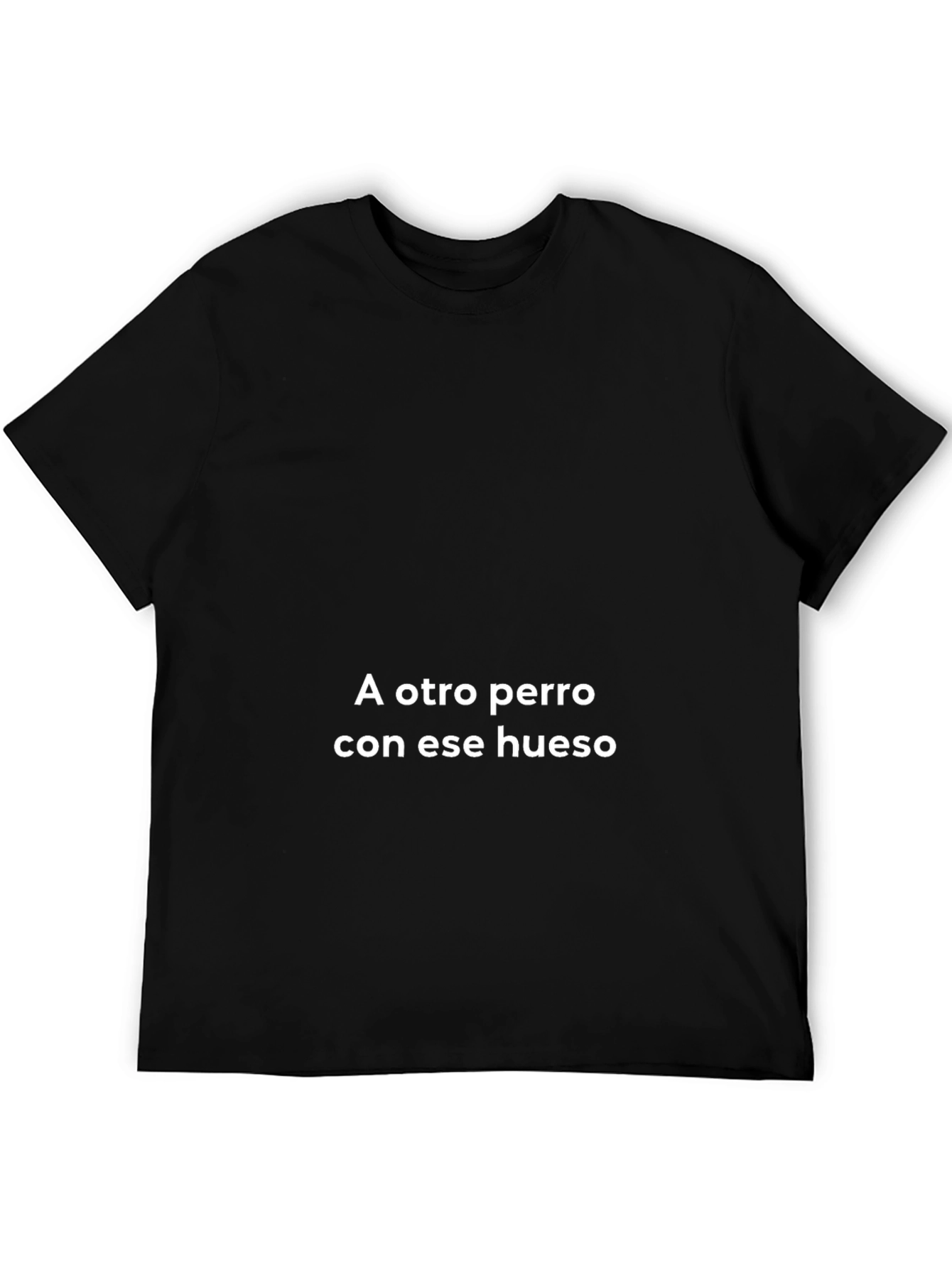 A Otro Perro Con Ese Hueso T-Shirt
