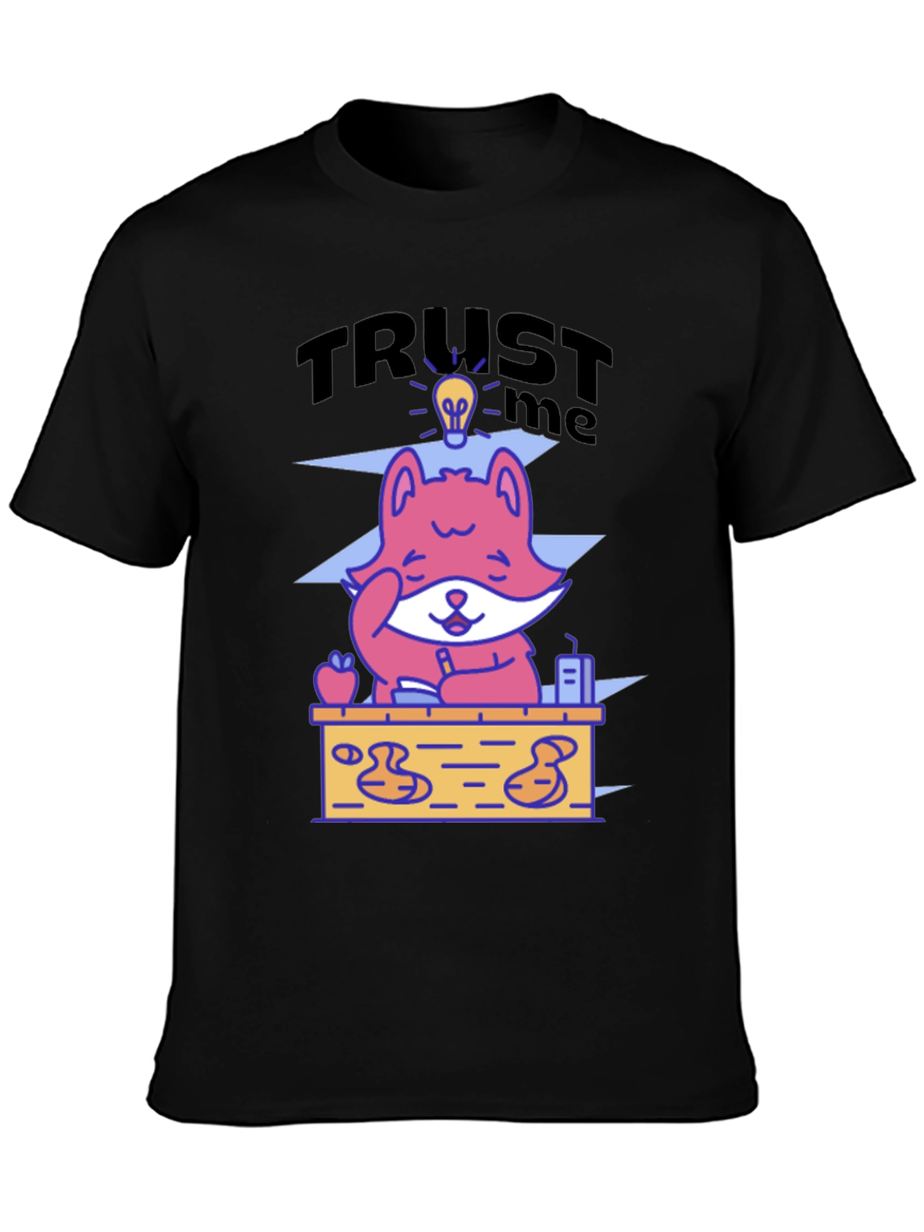 Trust Me I Have an Idea T-Shirt