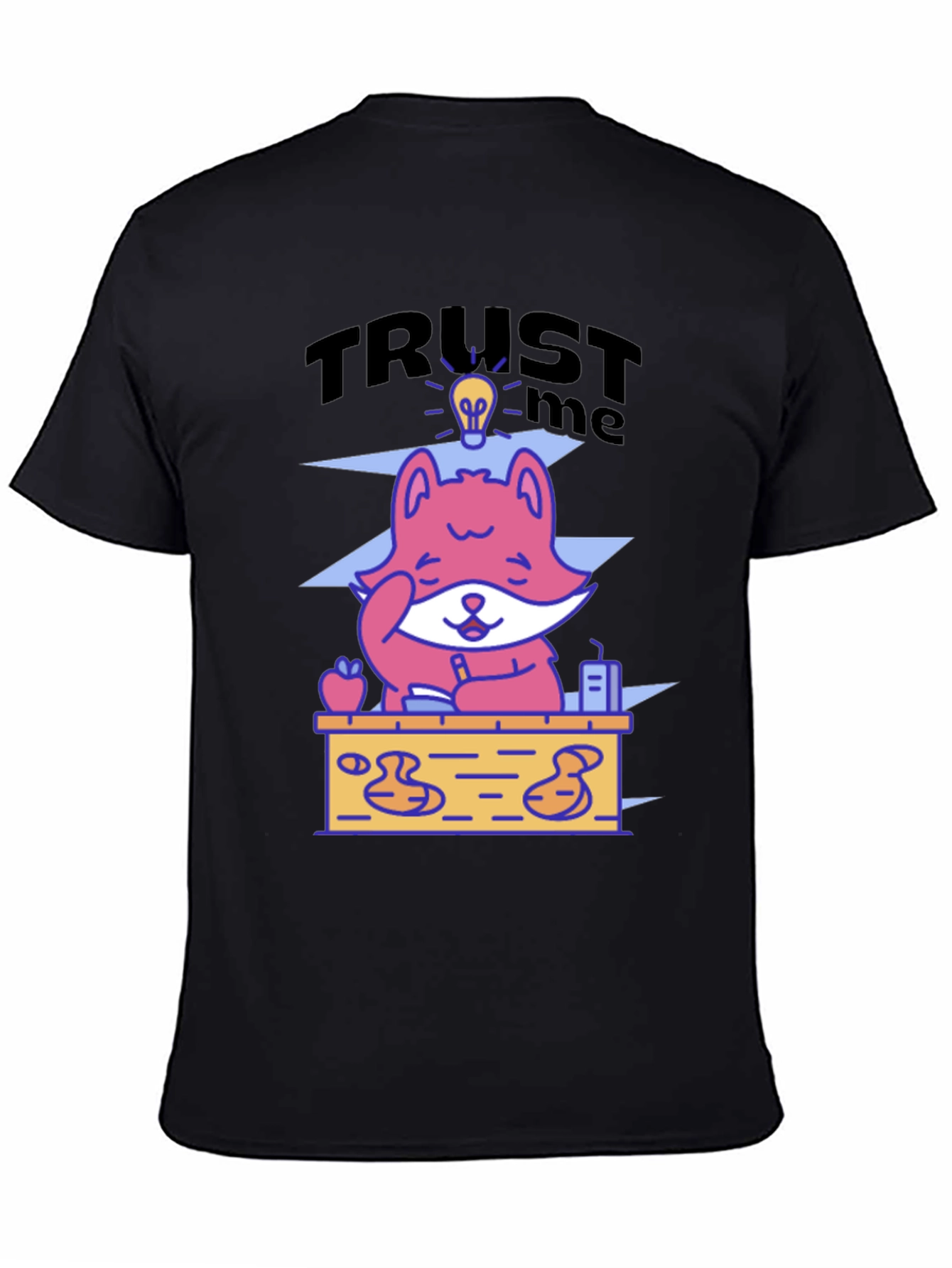 Trust Me I Have an Idea T-Shirt