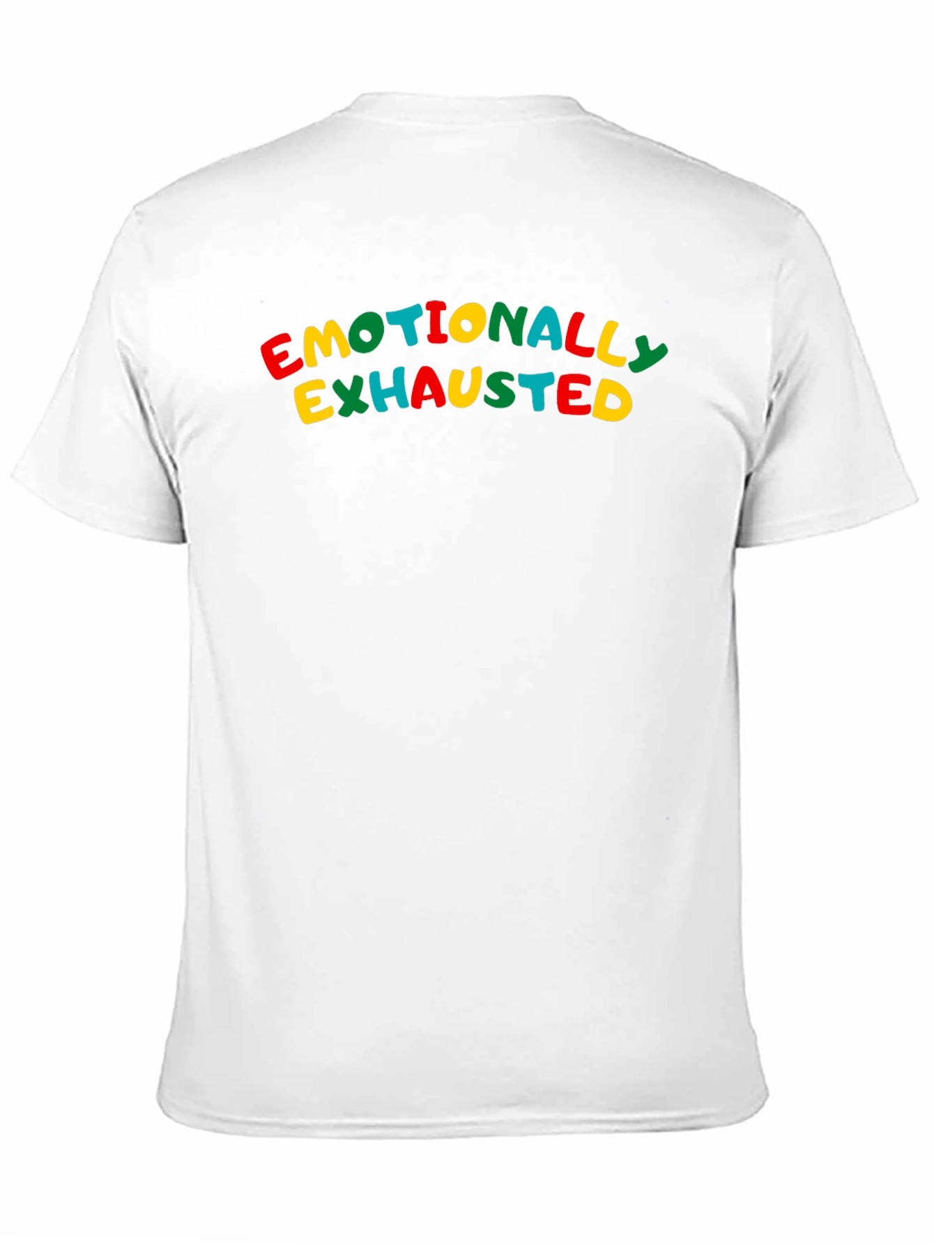 Emotionally Exhausted Graphic Tee - Comfy Cotton Blend