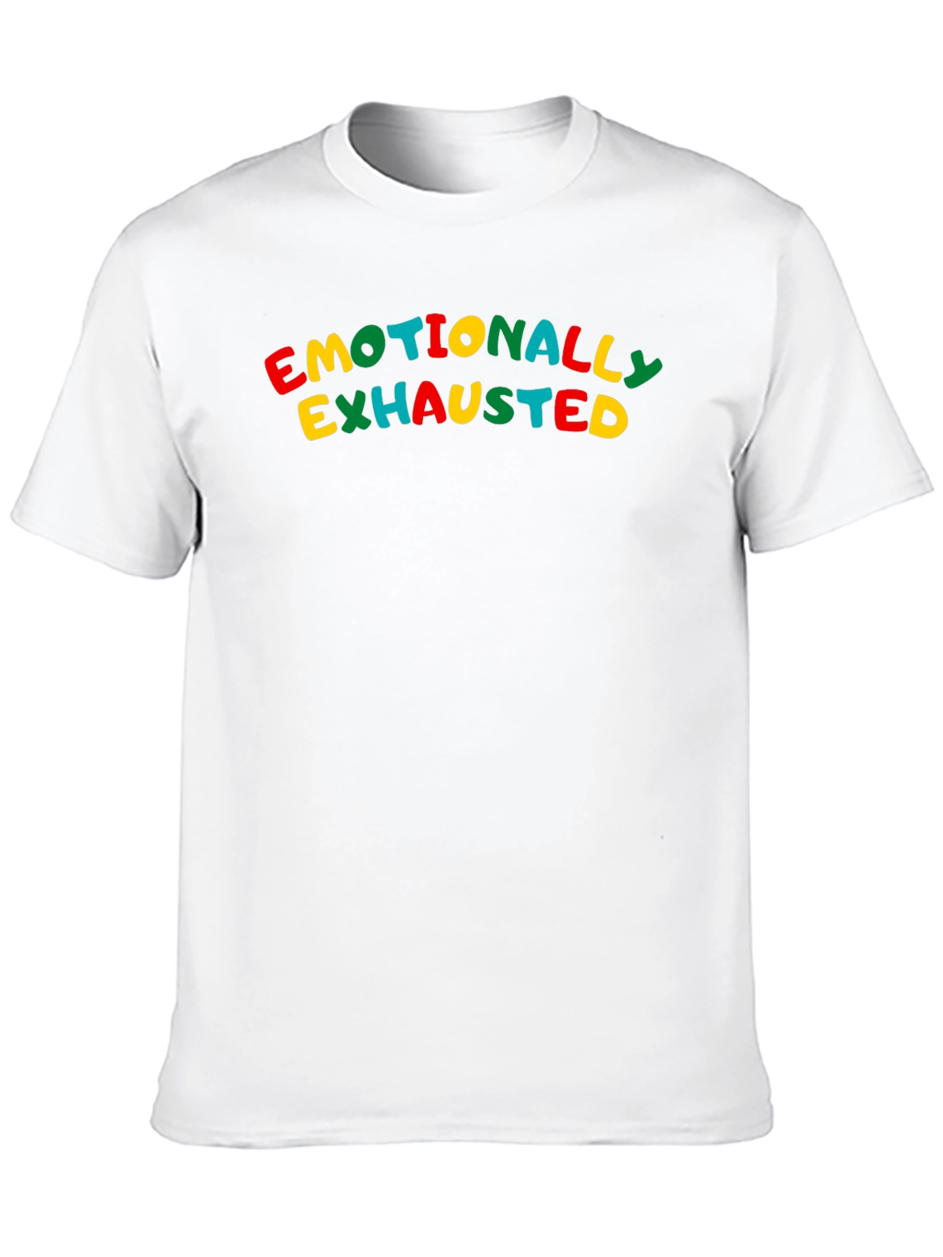 Emotionally Exhausted Graphic Tee - Comfy Cotton Blend