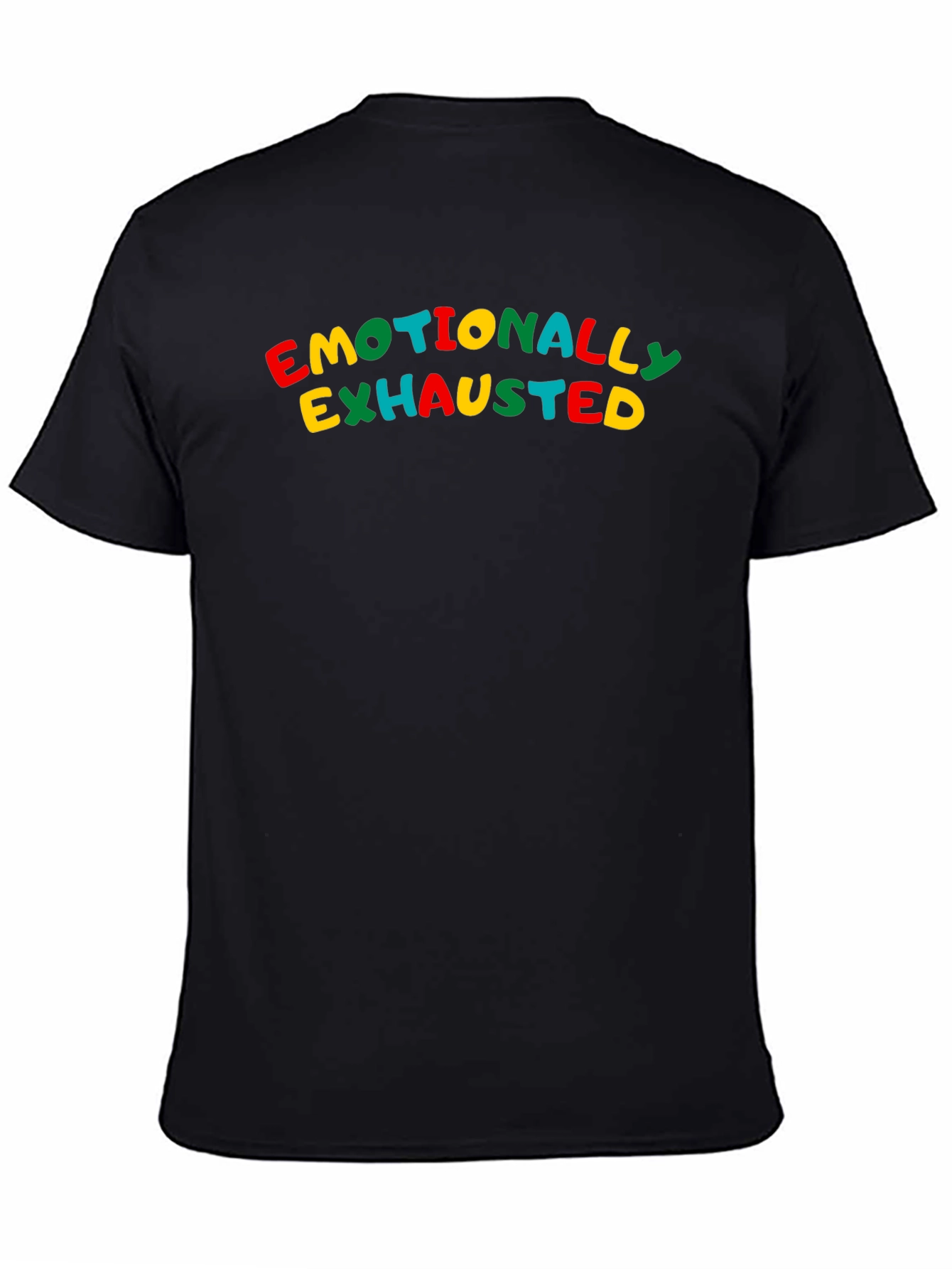 Emotionally Exhausted Graphic Tee - Comfy Cotton Blend