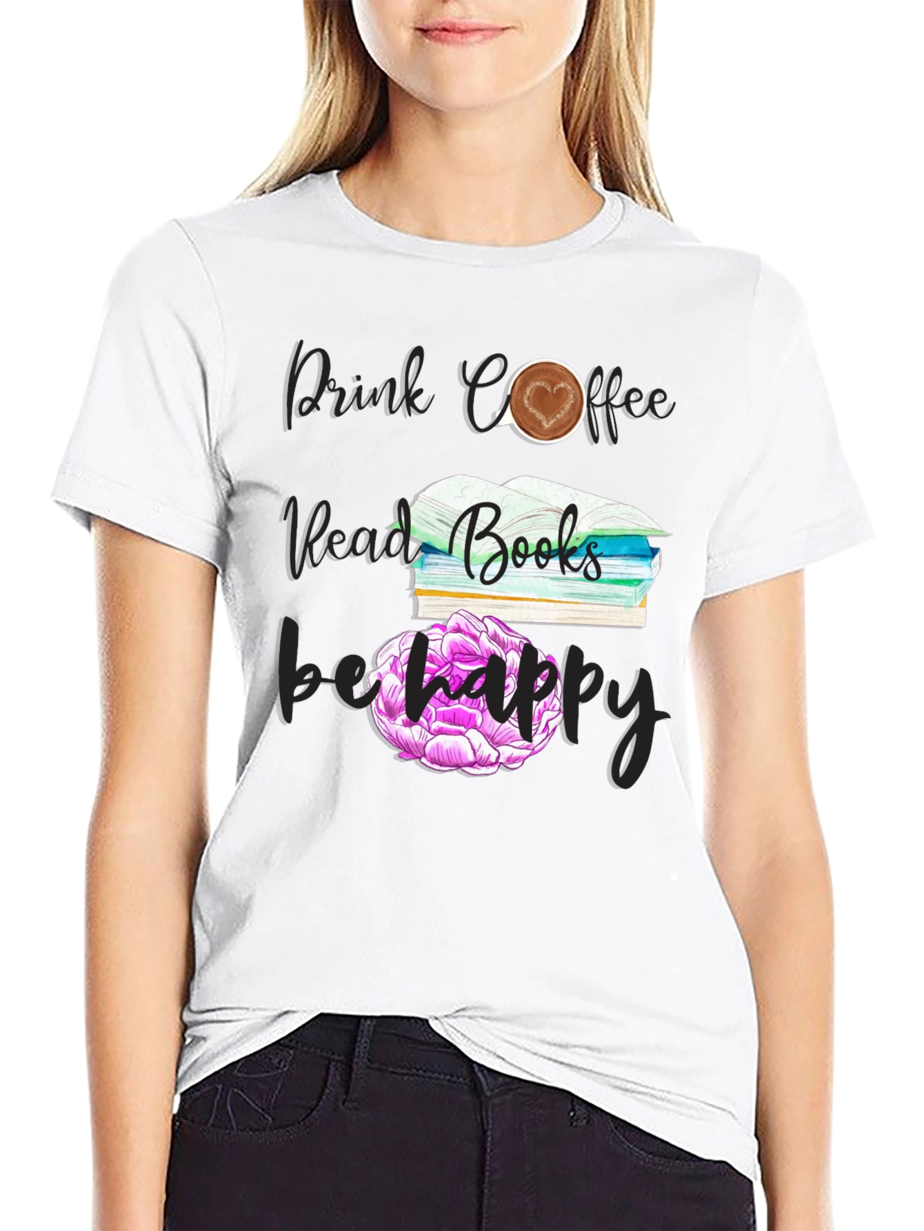 Drink Coffee Read Books Be Happy T-Shirt