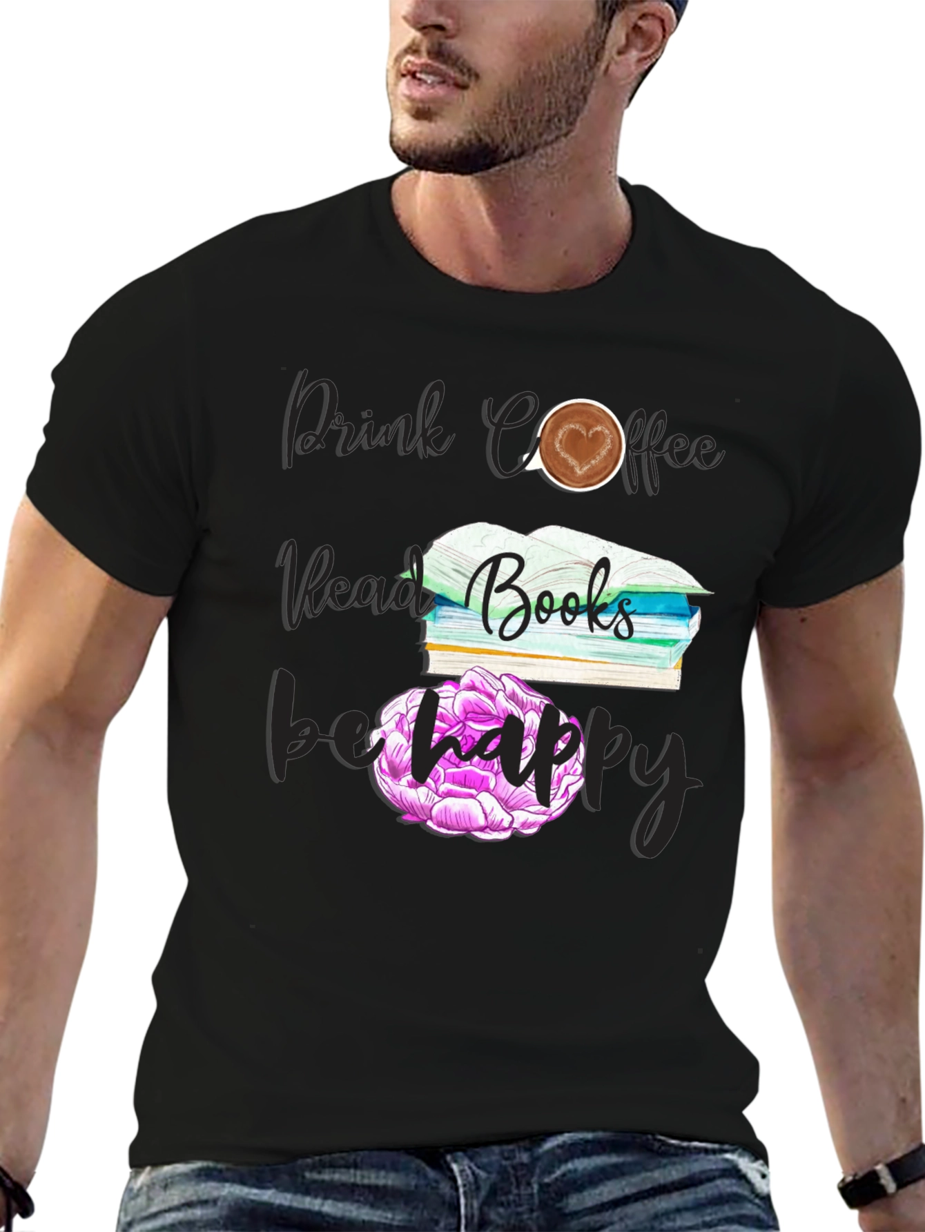 Drink Coffee Read Books Be Happy T-Shirt