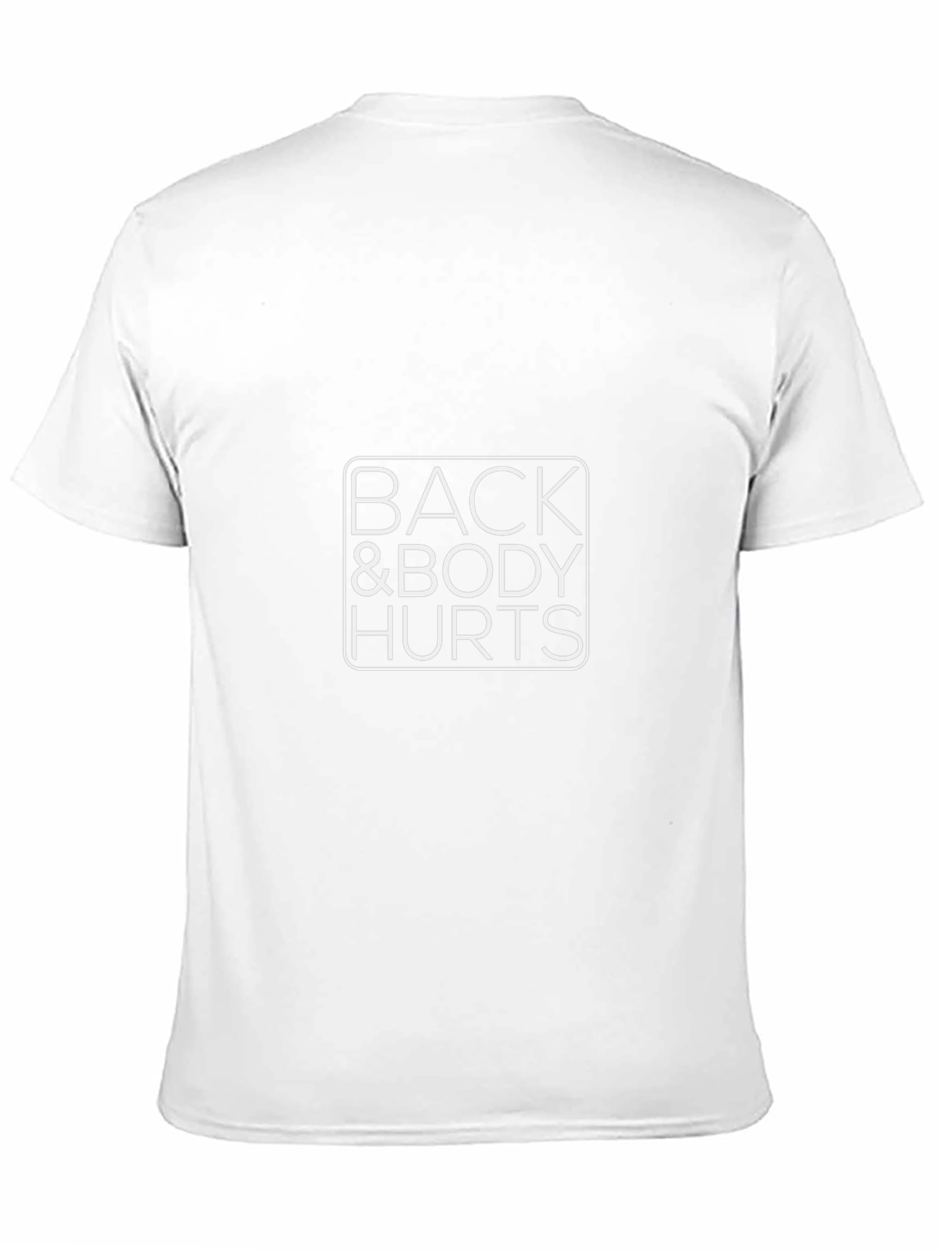 Back & Body Hurts Graphic T-Shirt