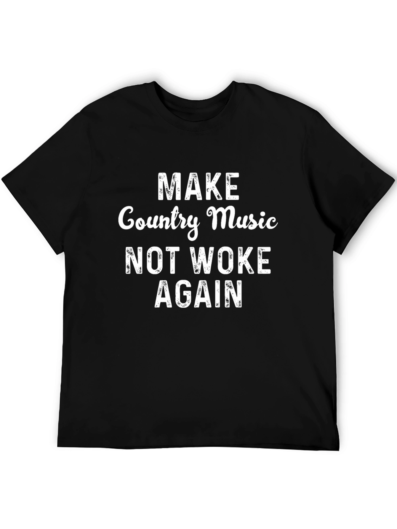 Make Country Music Not Woke Again T-Shirt