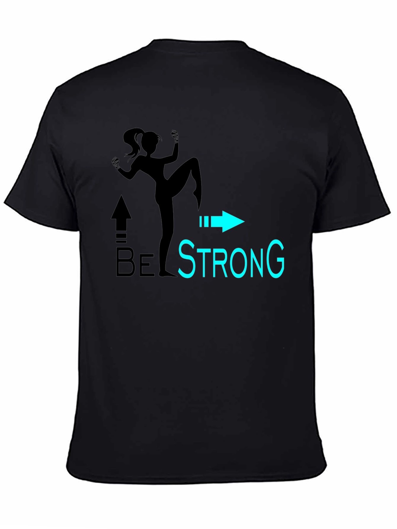 Be Strong Graphic T-Shirt