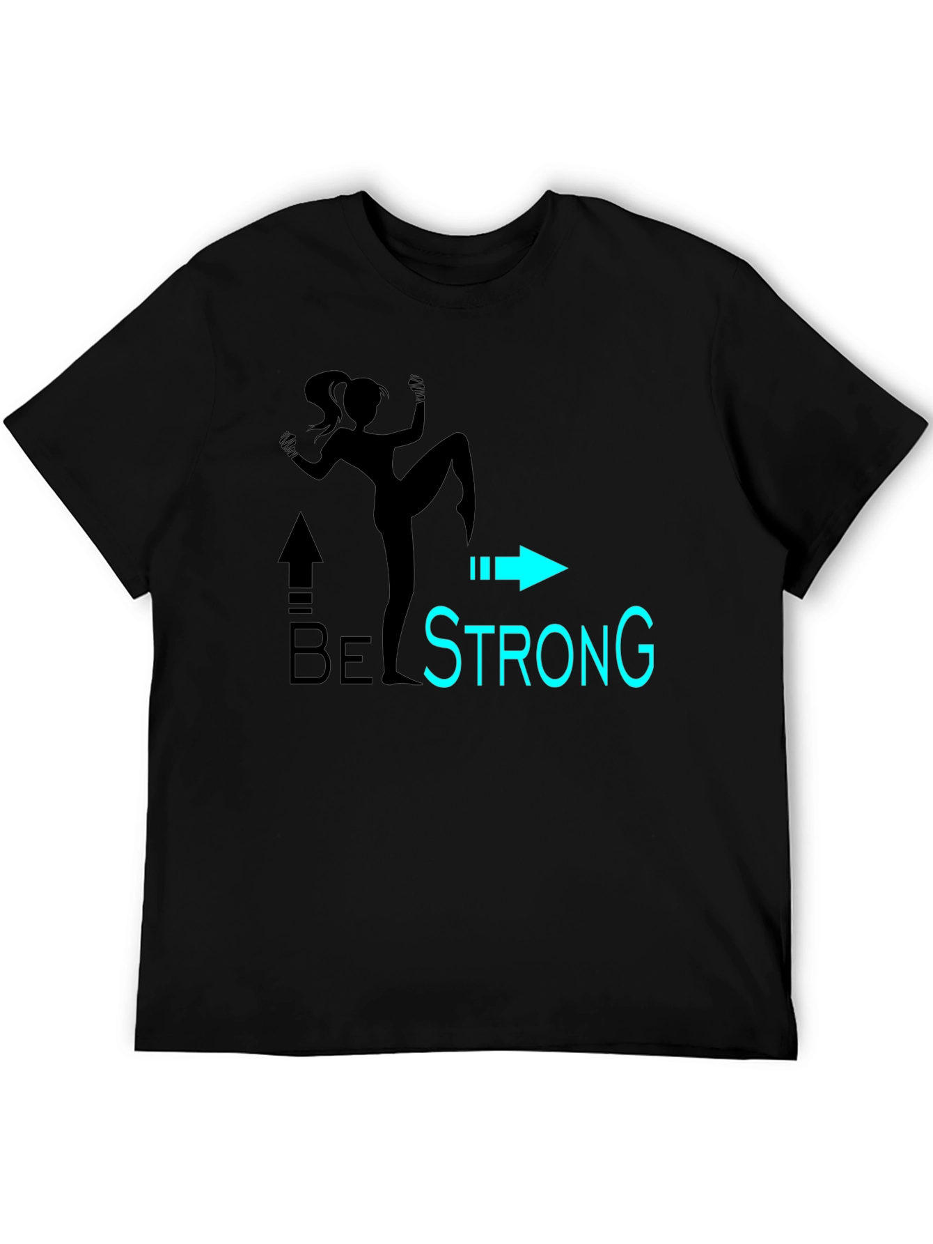 Be Strong Graphic T-Shirt