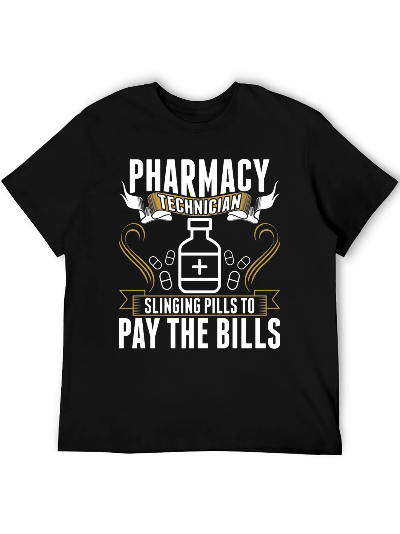 Pharmacy Technician T-Shirt: Slinging Pills to Pay the Bills