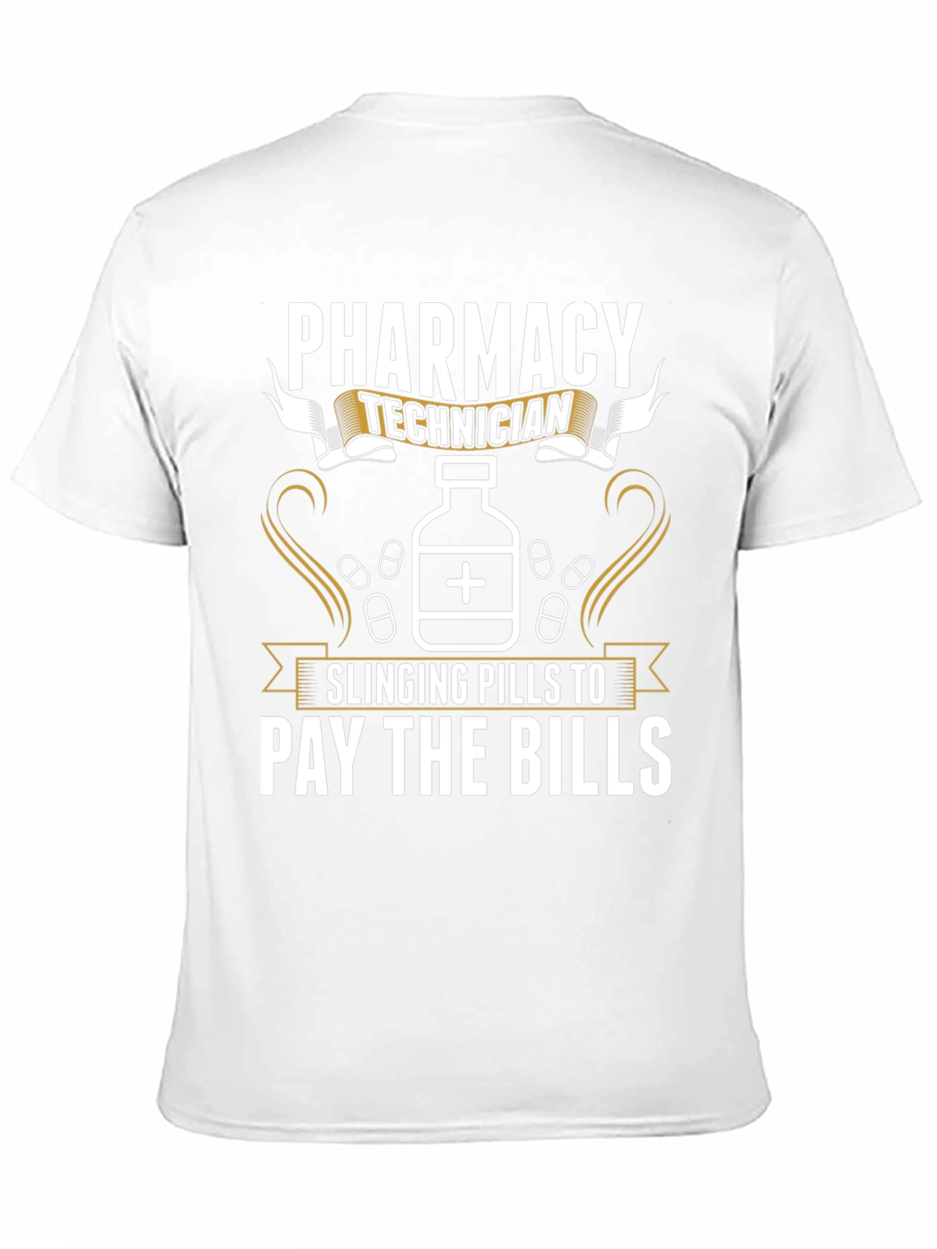 Pharmacy Technician T-Shirt: Slinging Pills to Pay the Bills