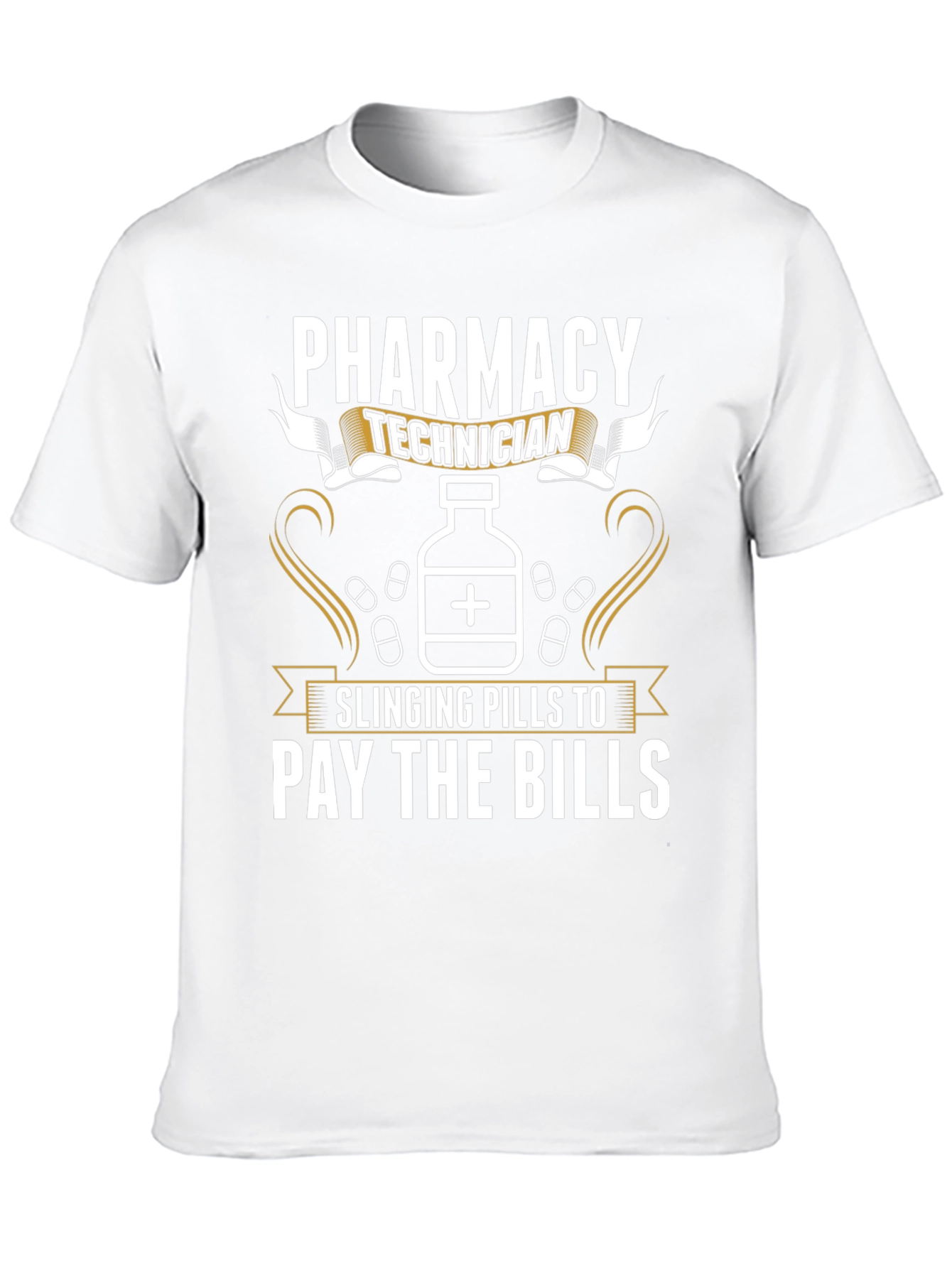Pharmacy Technician T-Shirt: Slinging Pills to Pay the Bills