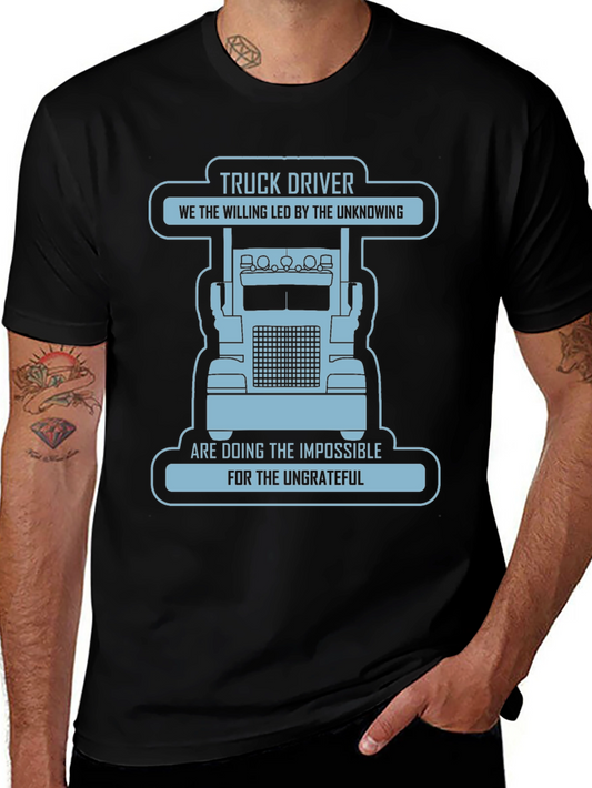 Truck Driver Graphic Tee - The Willing Led by the Unknowing