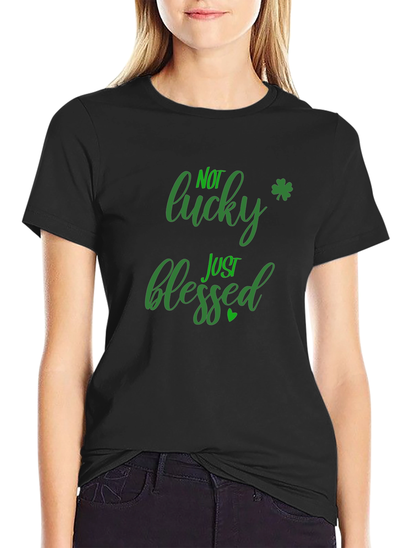 Not Lucky Just Blessed St. Patricks Day Black T-Shirt