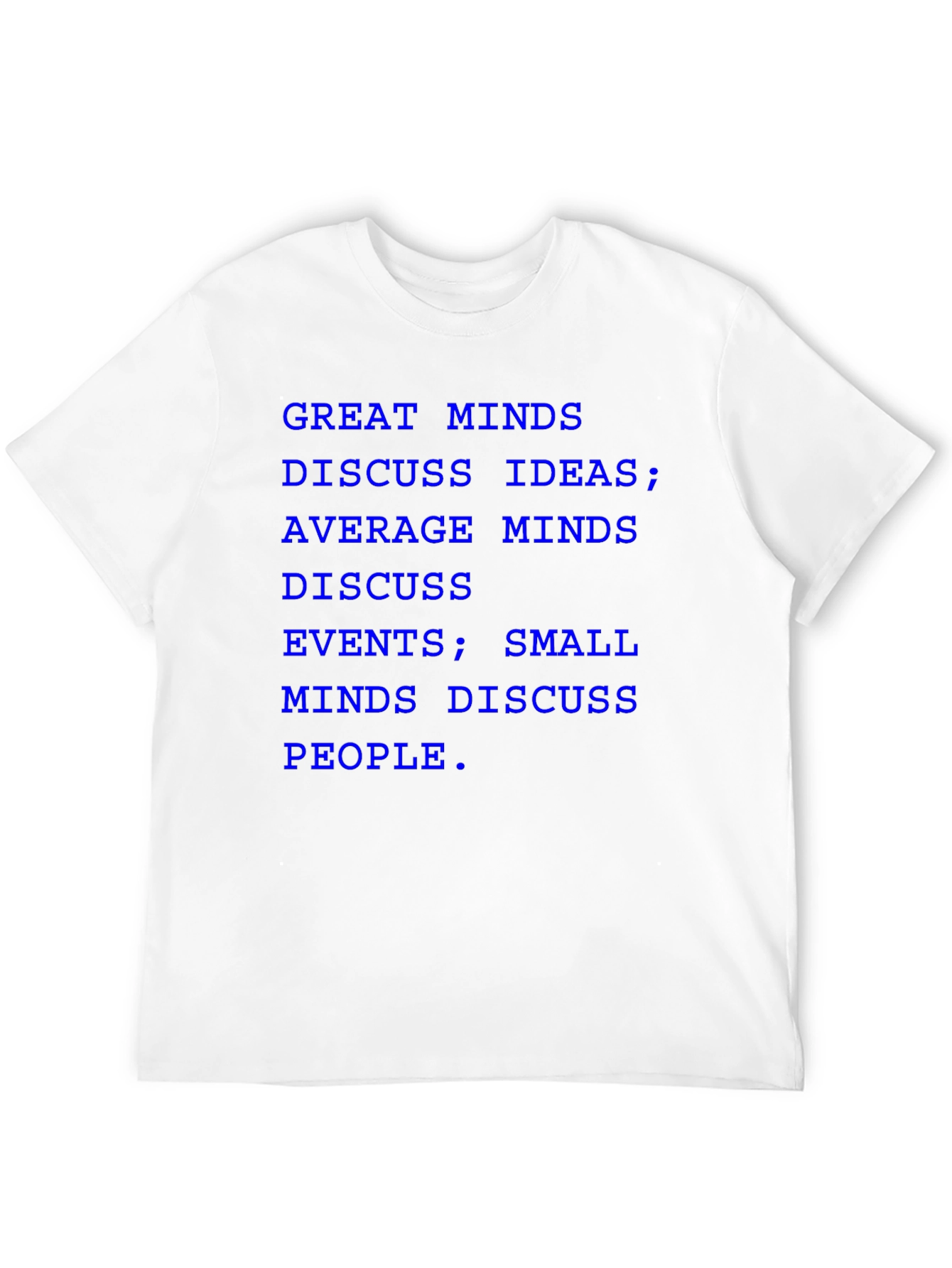 Great Minds Discuss Ideas T-Shirt