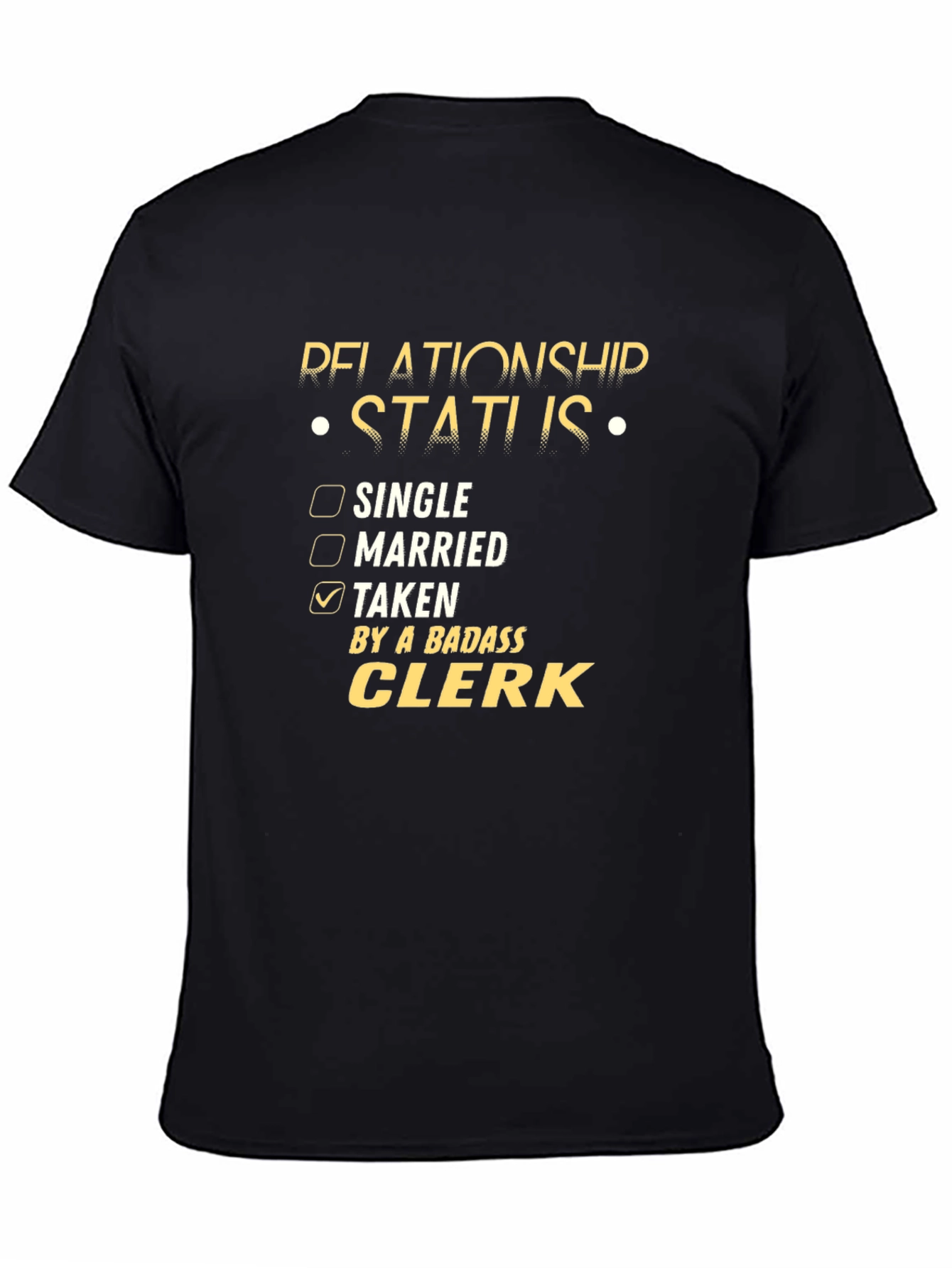 Badass Clerk Relationship Status T-Shirt