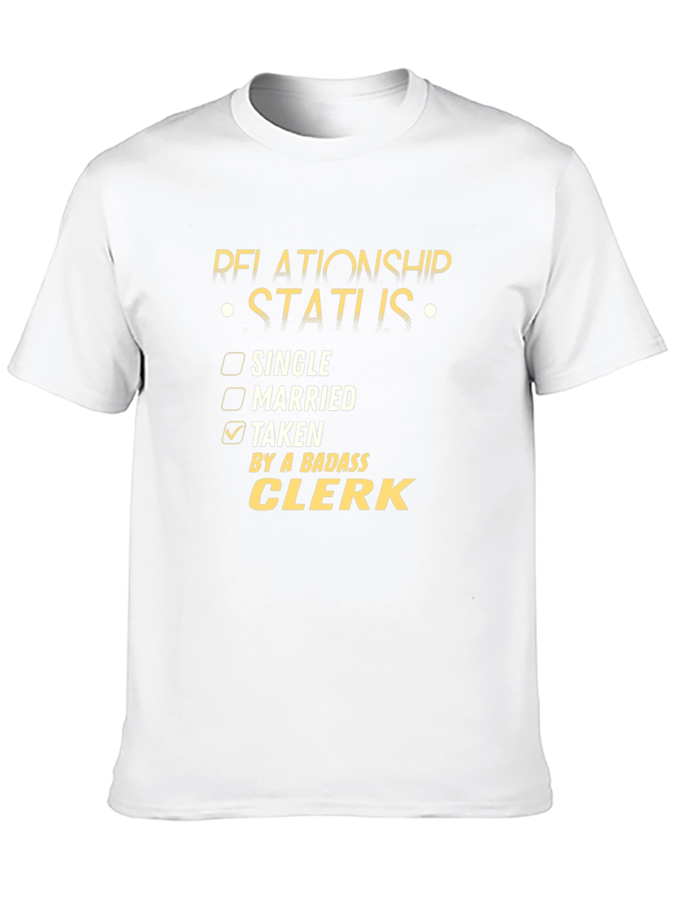Badass Clerk Relationship Status T-Shirt