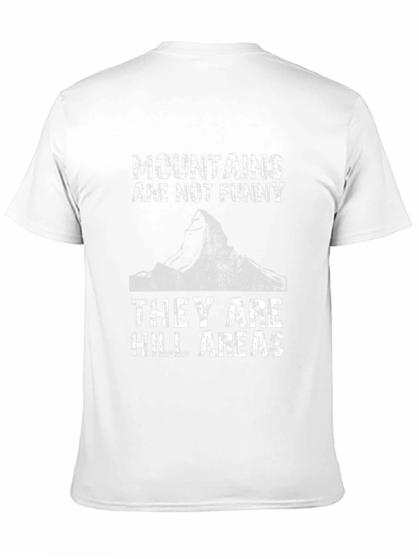 Mountains Are Not Funny T-Shirt
