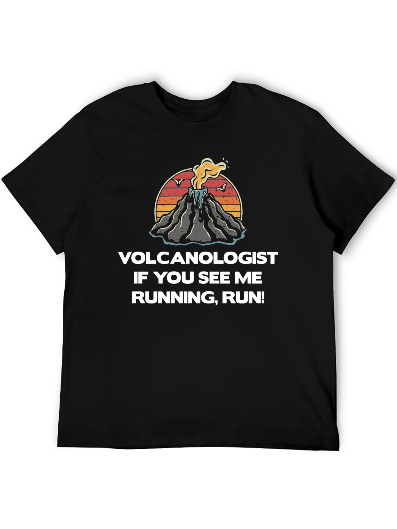 Volcanologist Run T-Shirt - Funny Geologist Tee