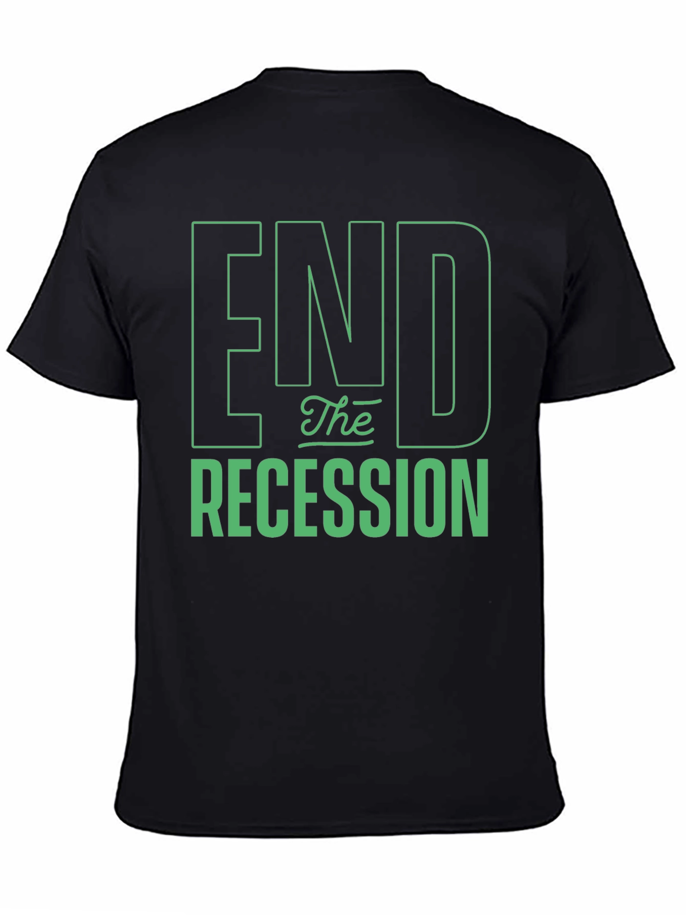 End the Recession Graphic T-Shirt